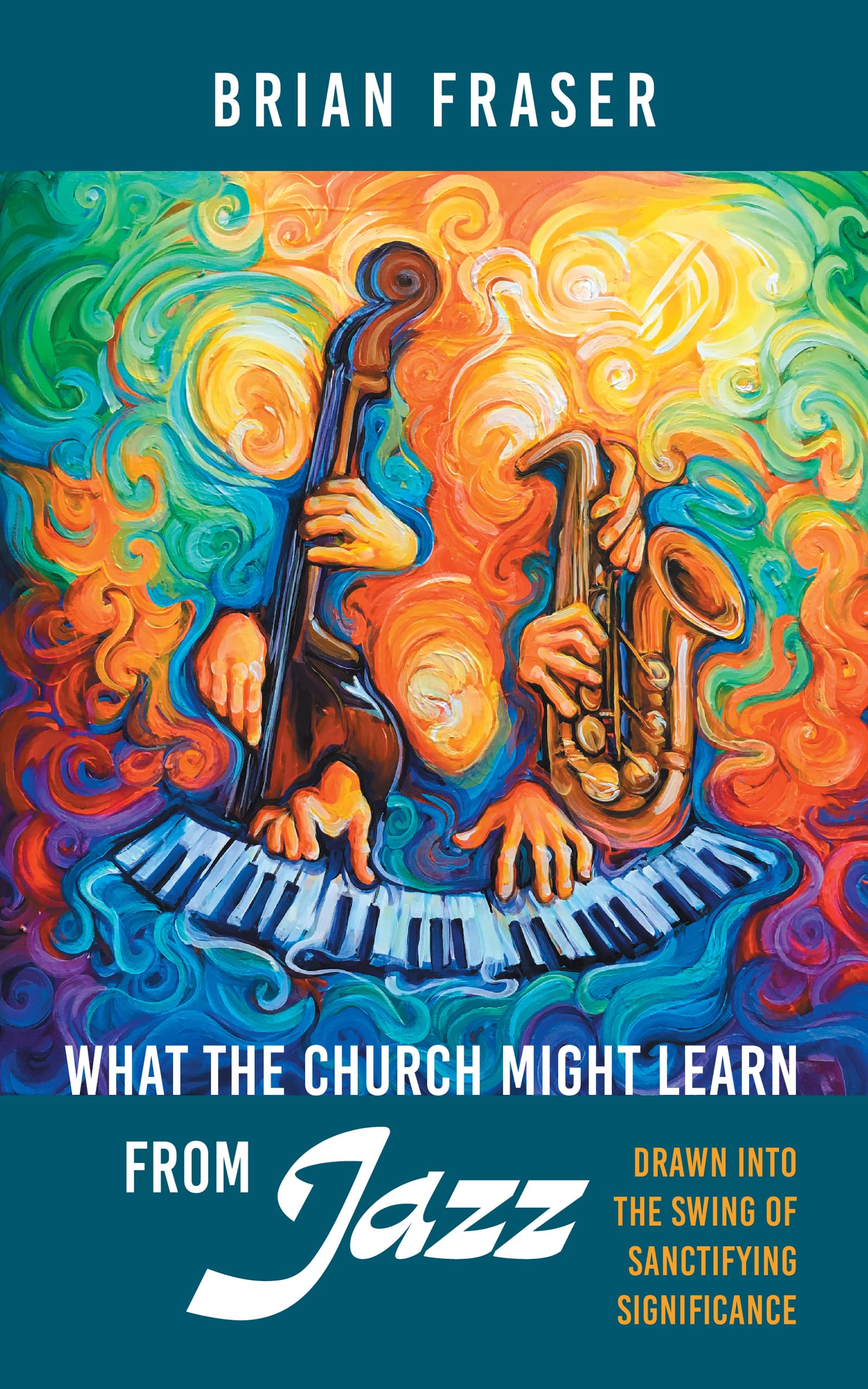 Church Learn from Jazz : Livre sur la Signification Sanctifiante et la Théologie Chrétienne