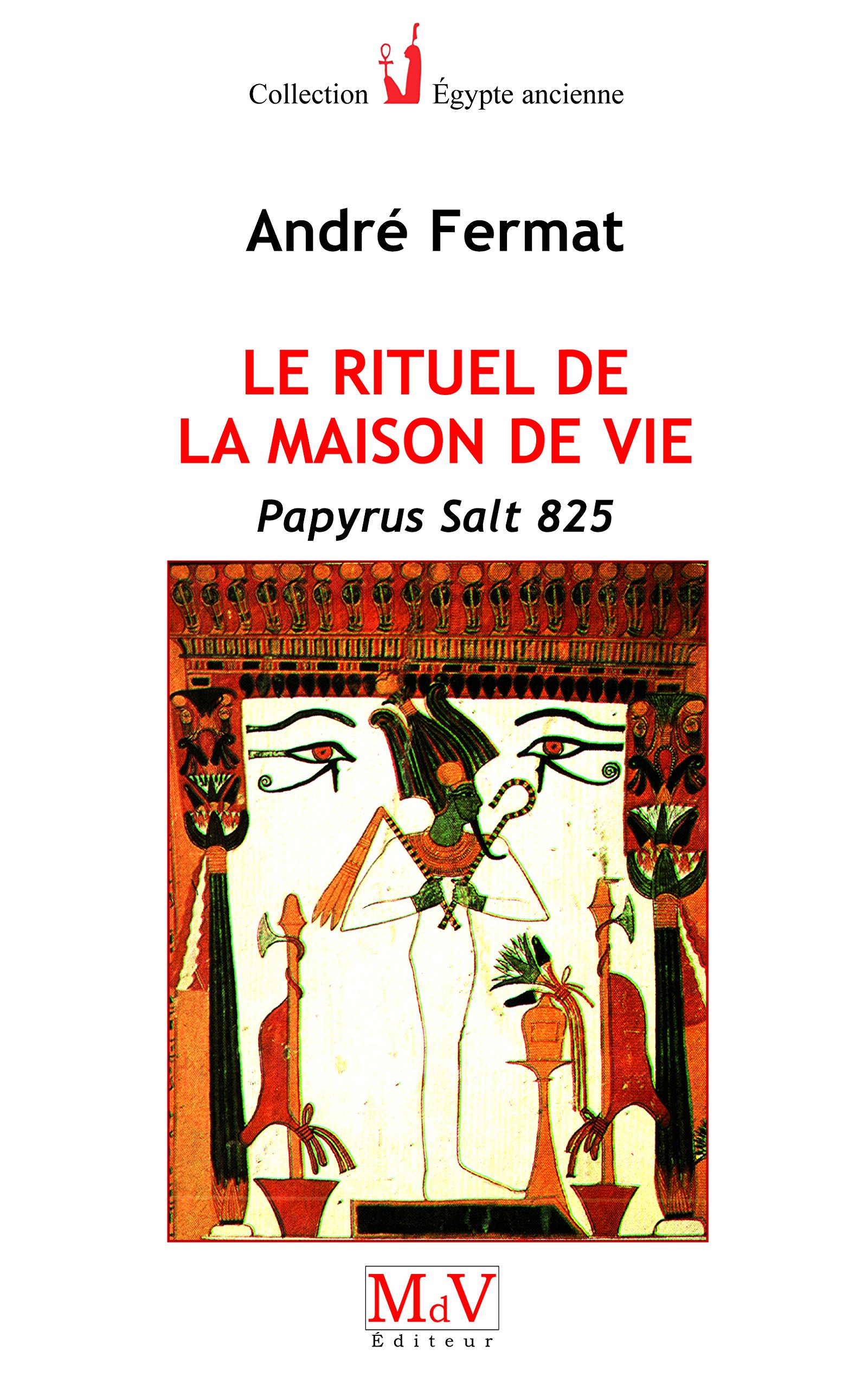 Le rituel de la maison de vie (Egypte ancienne)