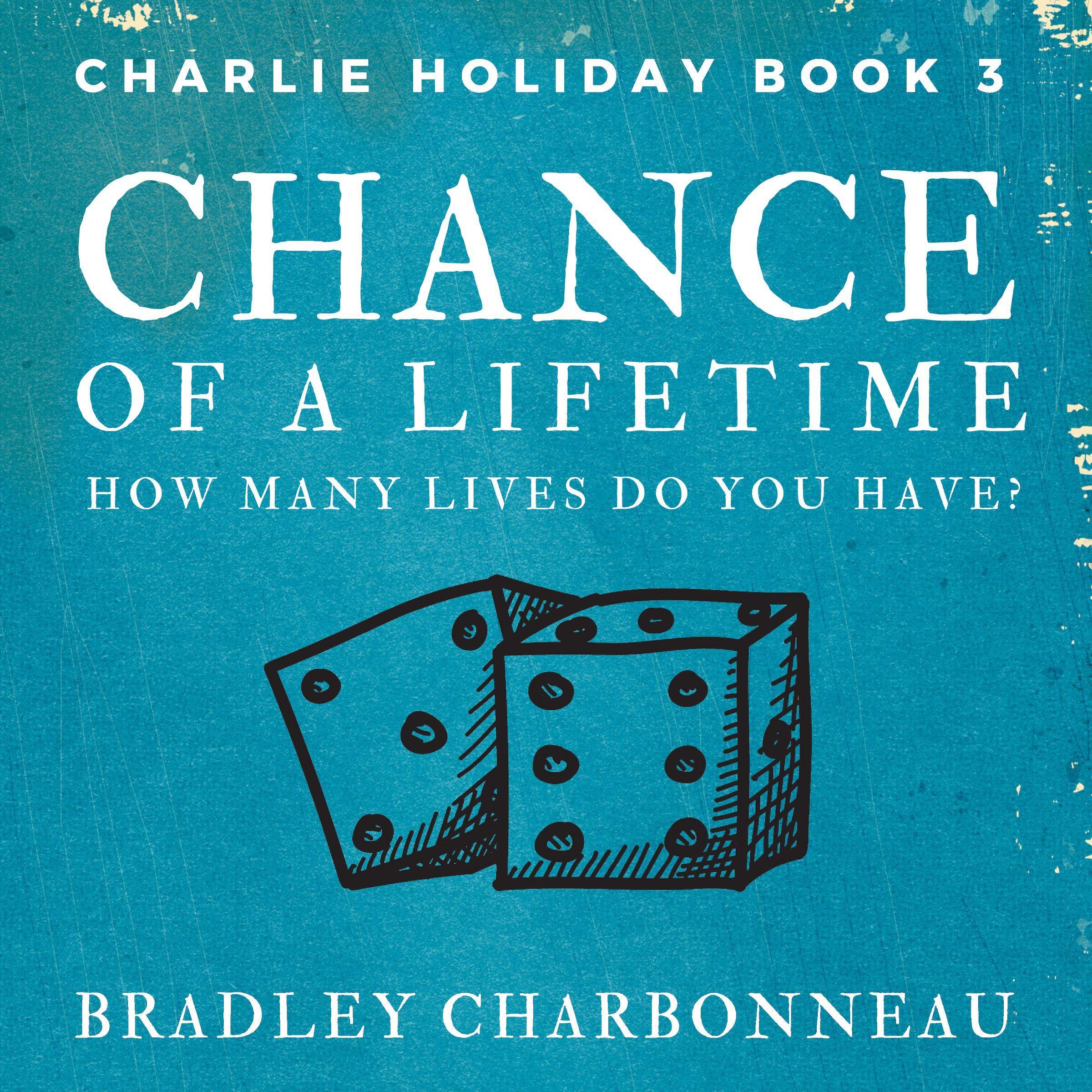 Chance of a Lifetime: How Many Lives Do You Have?