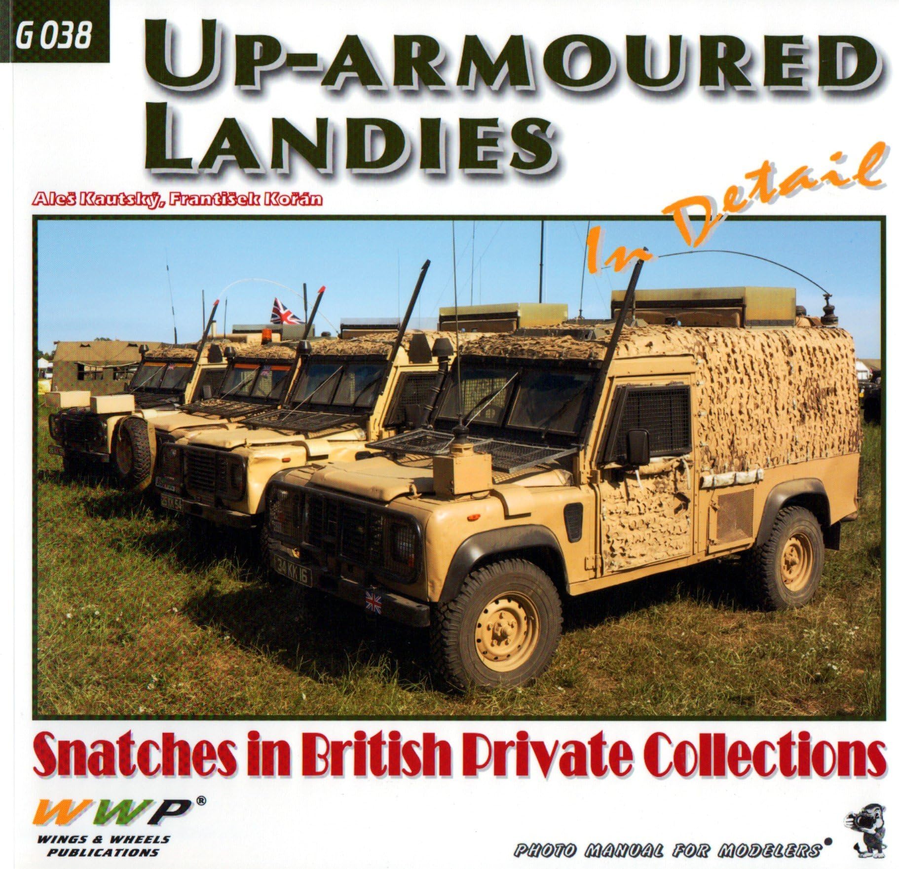 UP-ARMOURED LANDIES IN DETAIL: SNATCHES IN BRITISH PRIVATE COLLECTIONS