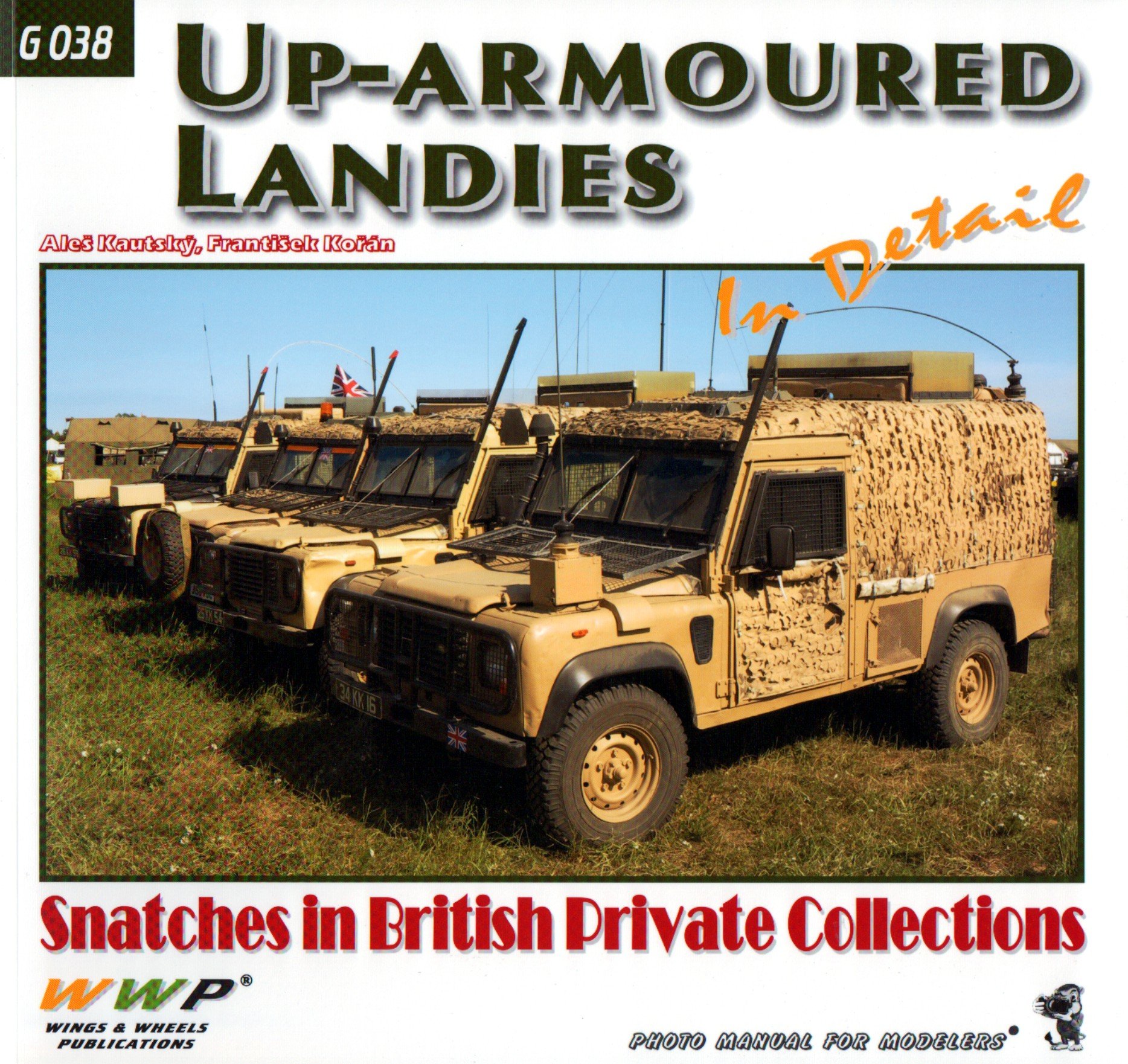 UP-ARMOURED LANDIES IN DETAIL: SNATCHES IN BRITISH PRIVATE COLLECTIONS