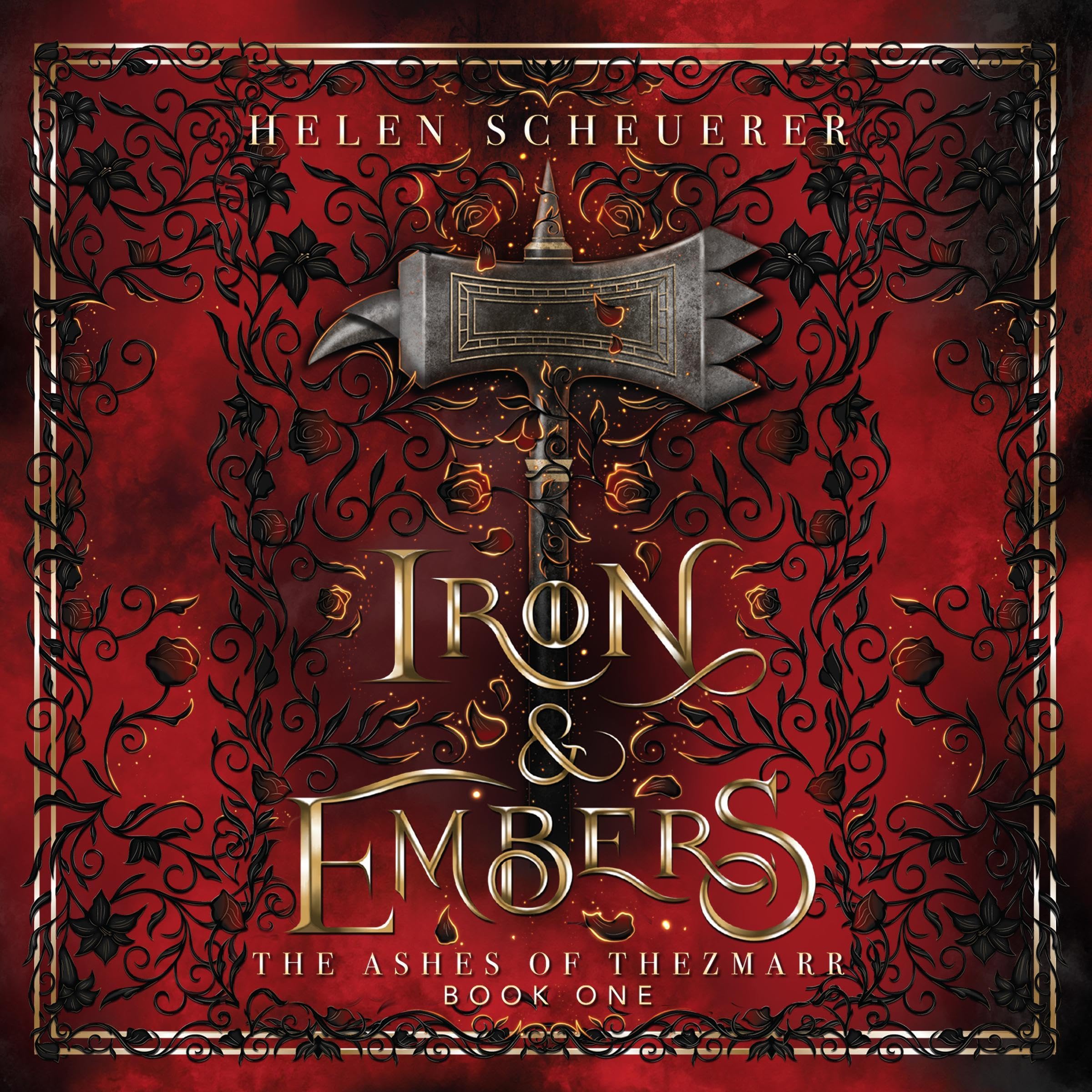 Iron & Embers: The Ashes of Thezmarr, Book 1