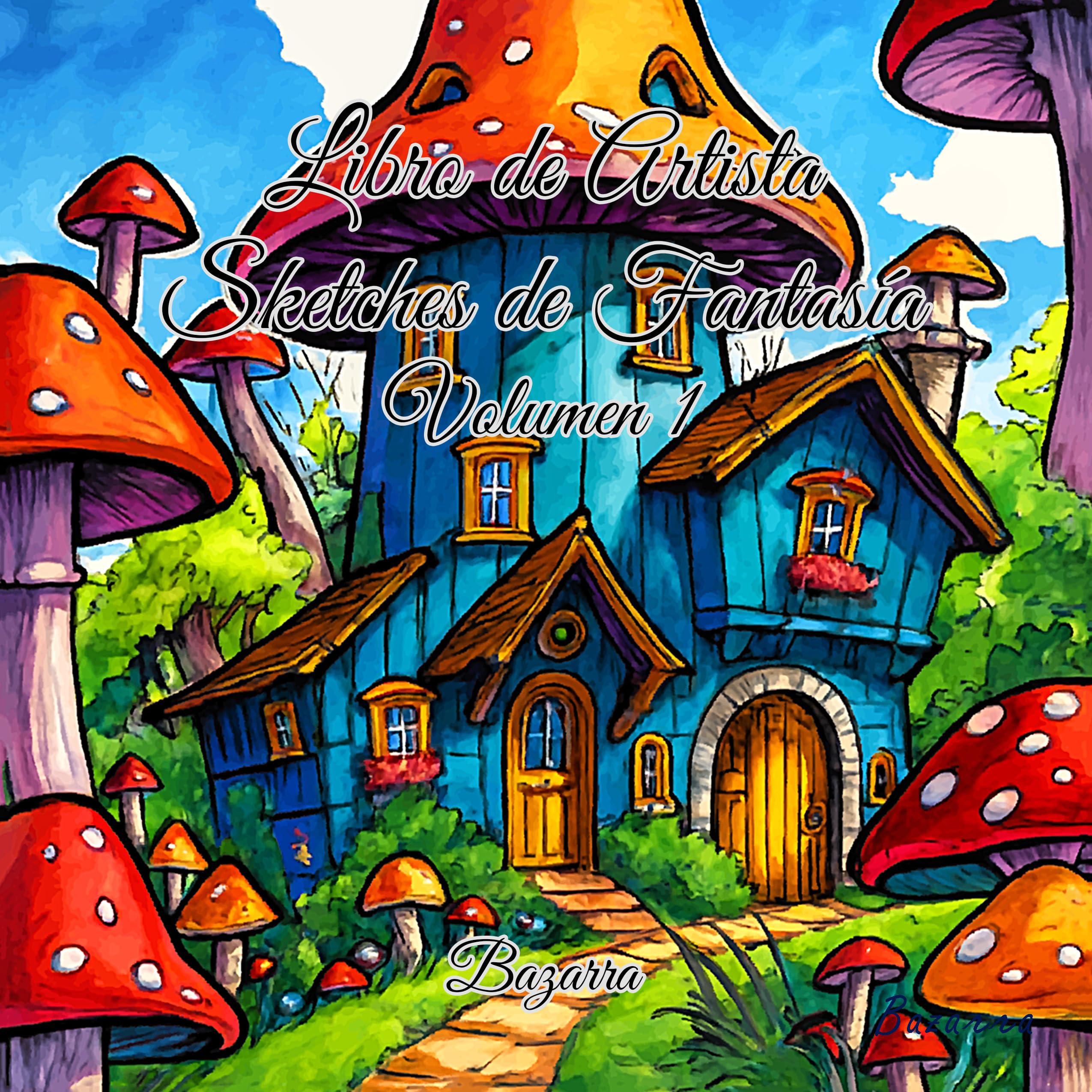 Libro de Artista Sketches de Fantasía Vol 1 livre de dessin fantastique broché