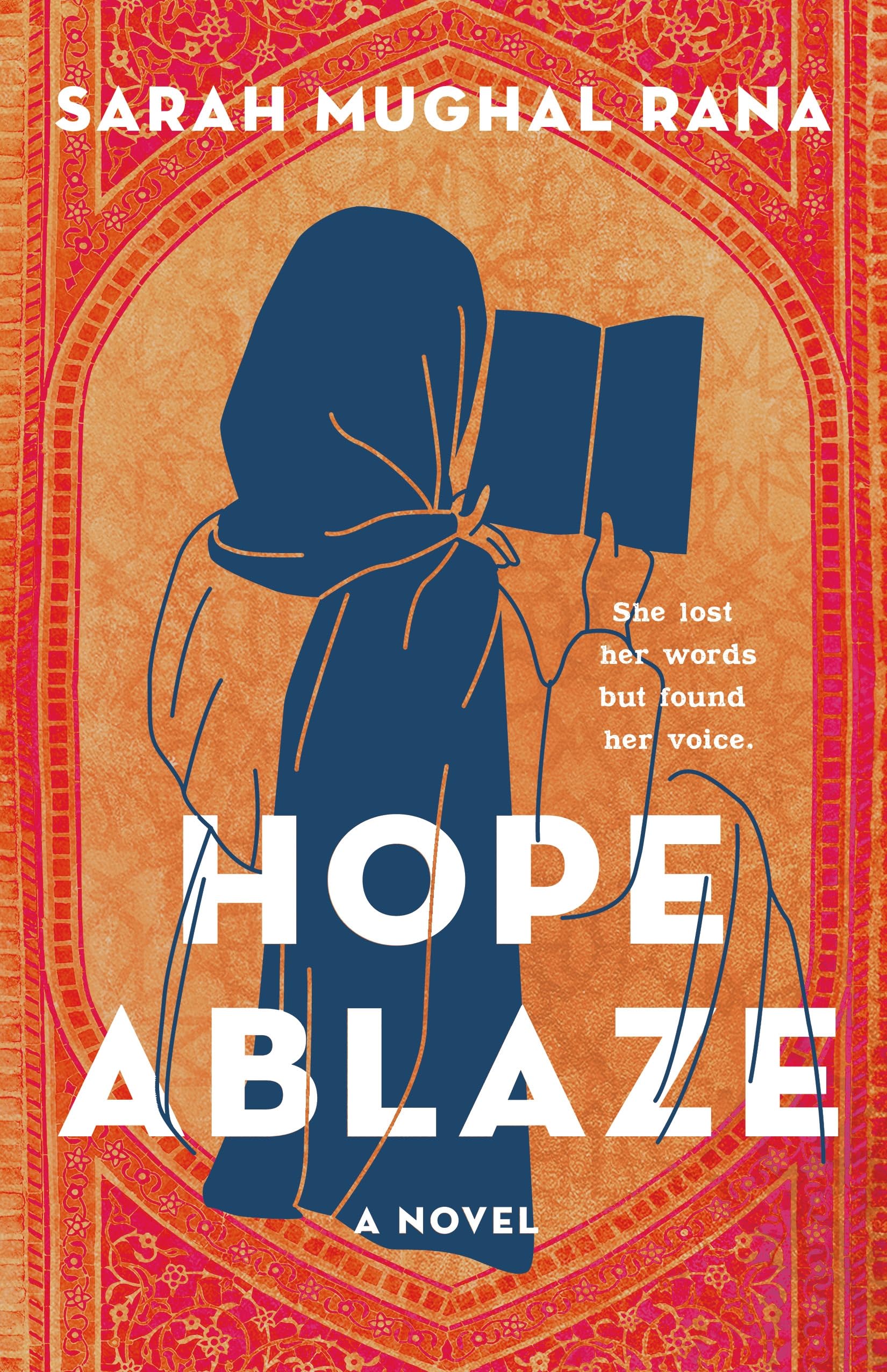 Hope Ablaze A Novel by Sarah Mughal Rana (Hardback Book)
