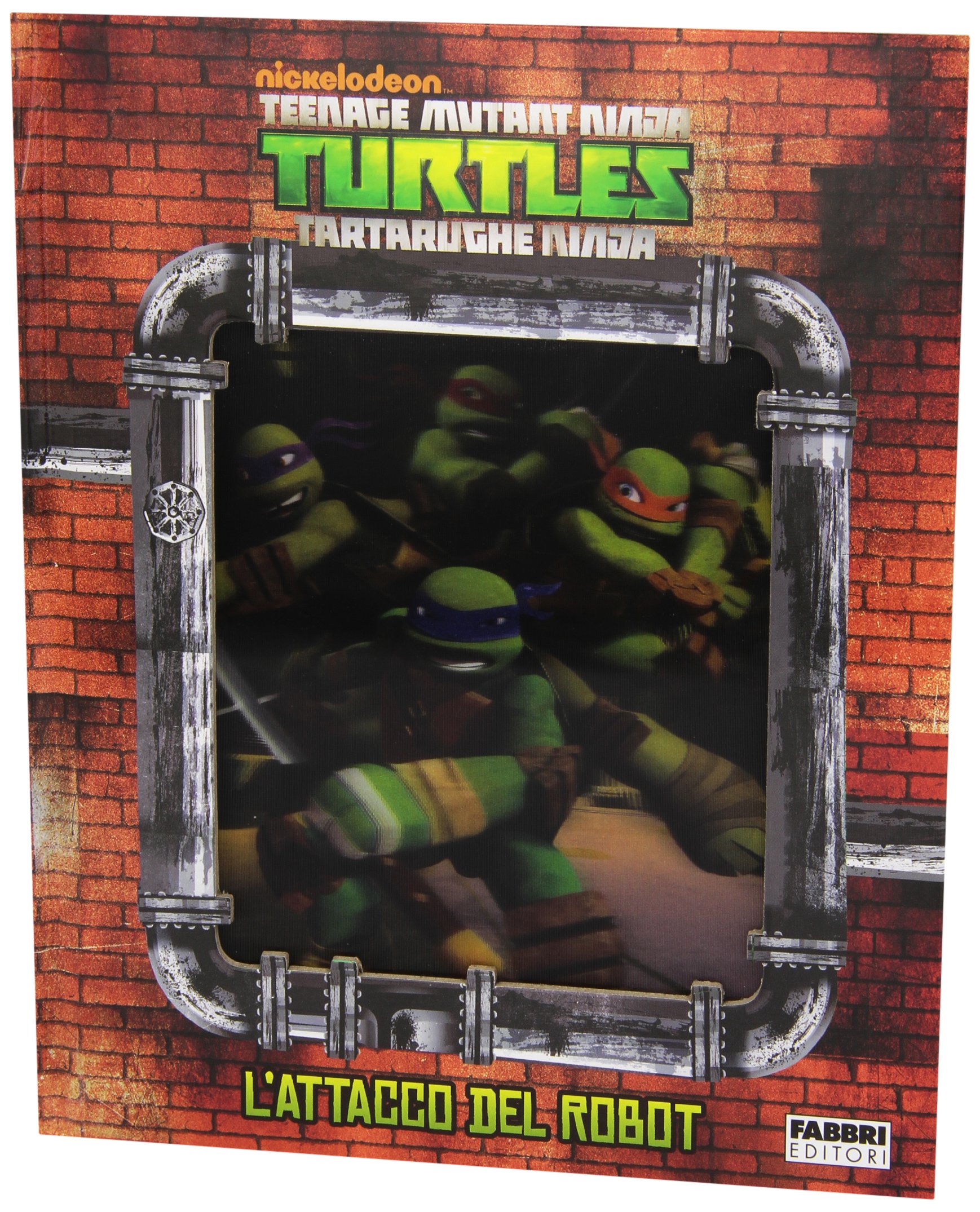 L'attacco del robot. Turtles Tartarughe Ninja