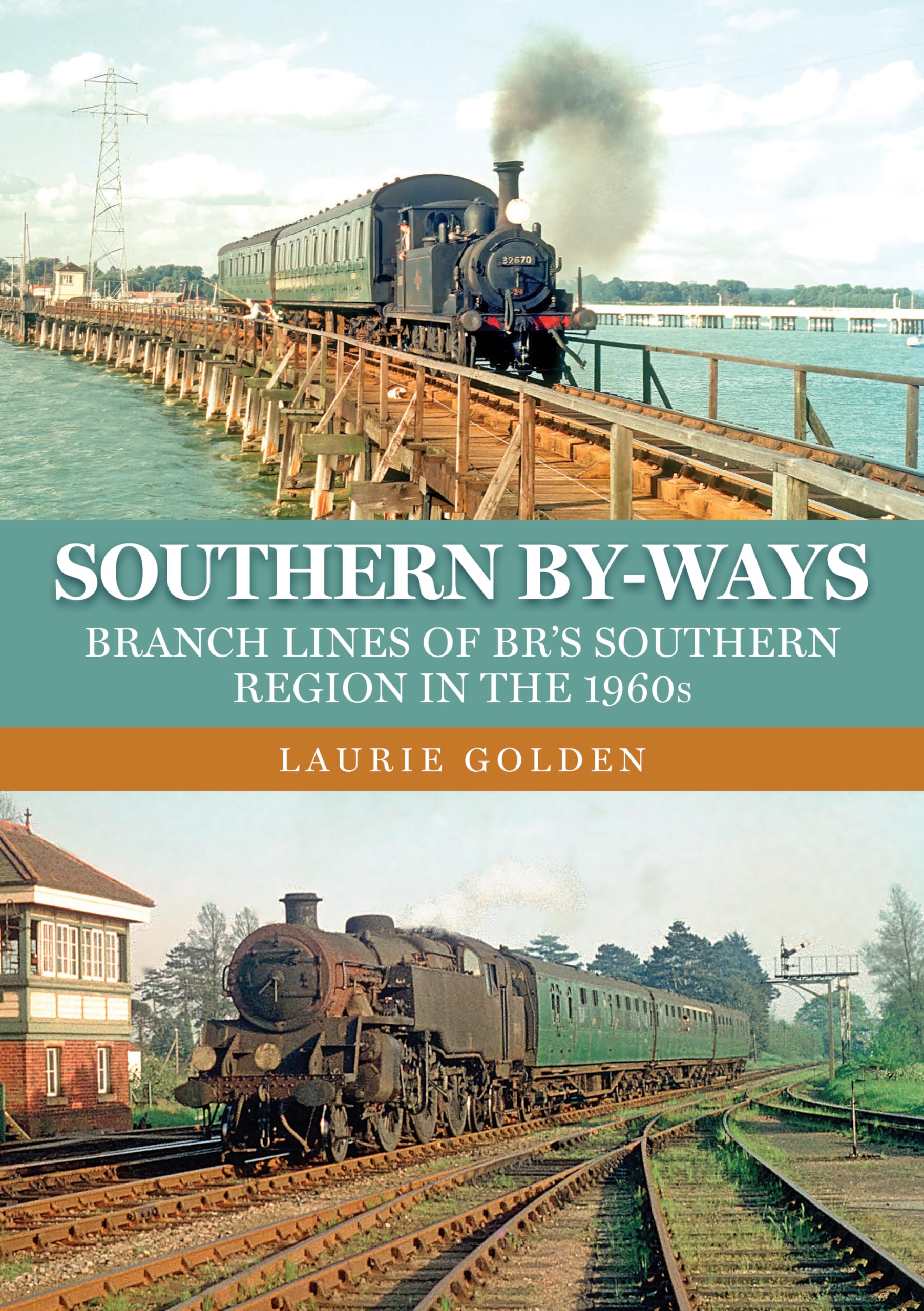 Southern By-Ways: Branch Lines of BR's Southern Region in the 1960s