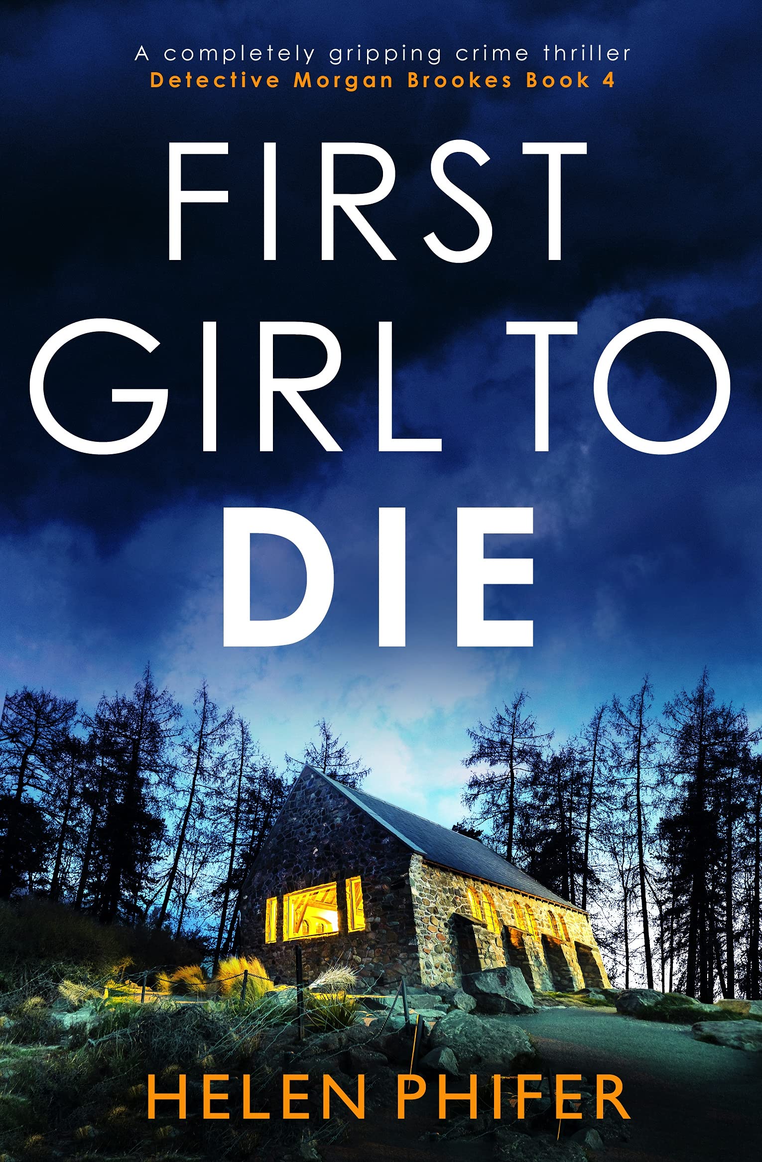 First Girl to Die: A completely gripping crime thriller (Detective Morgan Brookes Book 4)