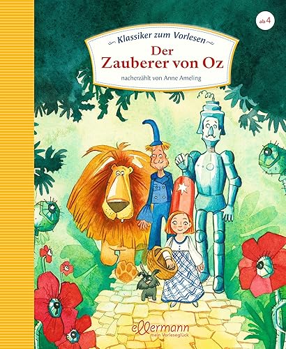 Klassiker zum Vorlesen. Der Zauberer von Oz: Der magische Kinderbuch-Klassiker ab 4 Jahren kindgerecht neu erzählt