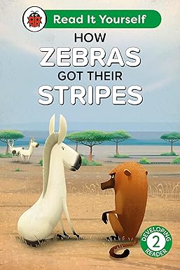 HOW ZEBRAS GOT THEIR STRIPES: READ IT YO