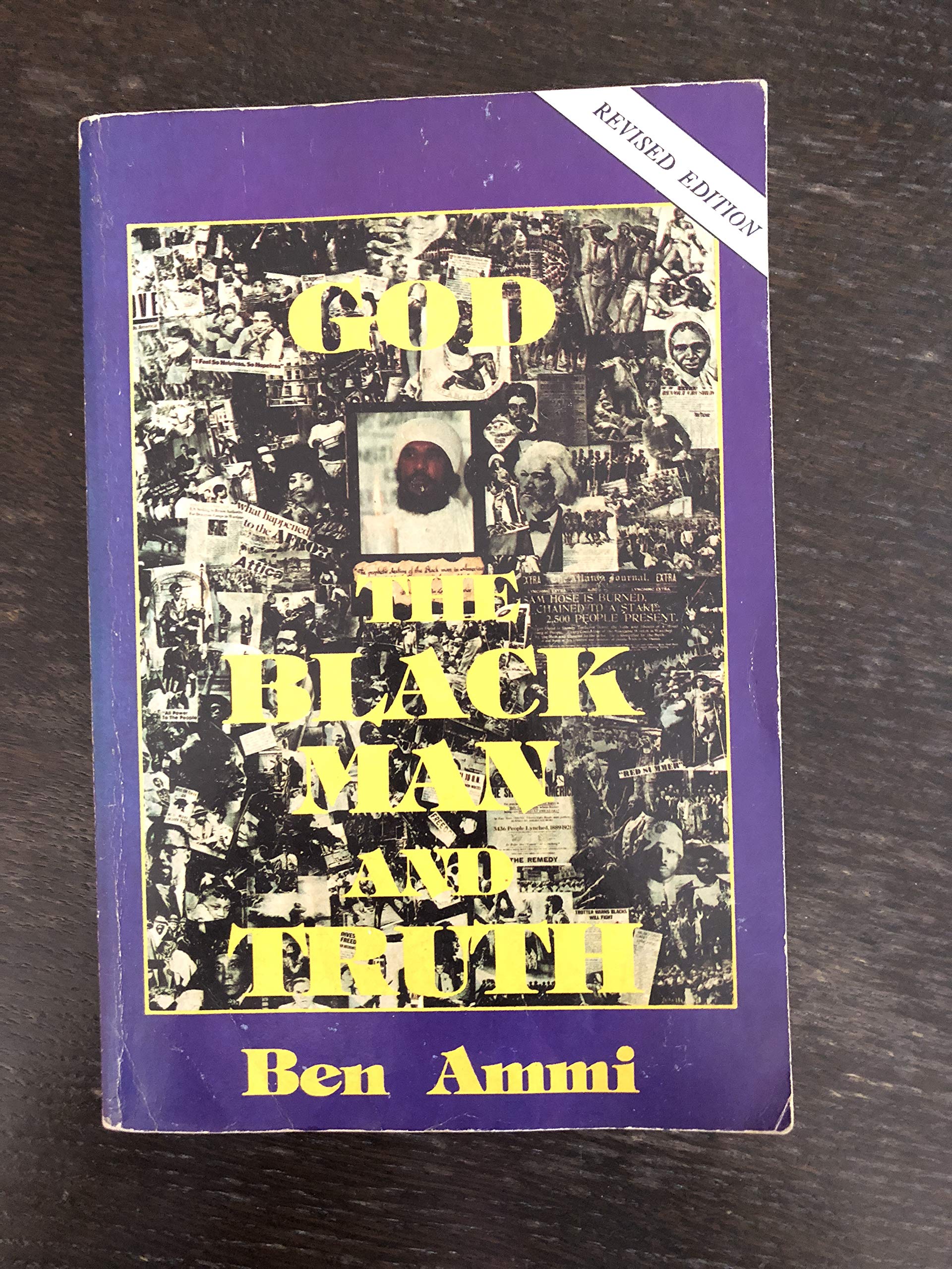 God, the Black Man and Truth, 2nd Revised Edition: Ammi, Ben: 9780962046315: Amazon.com: Books
