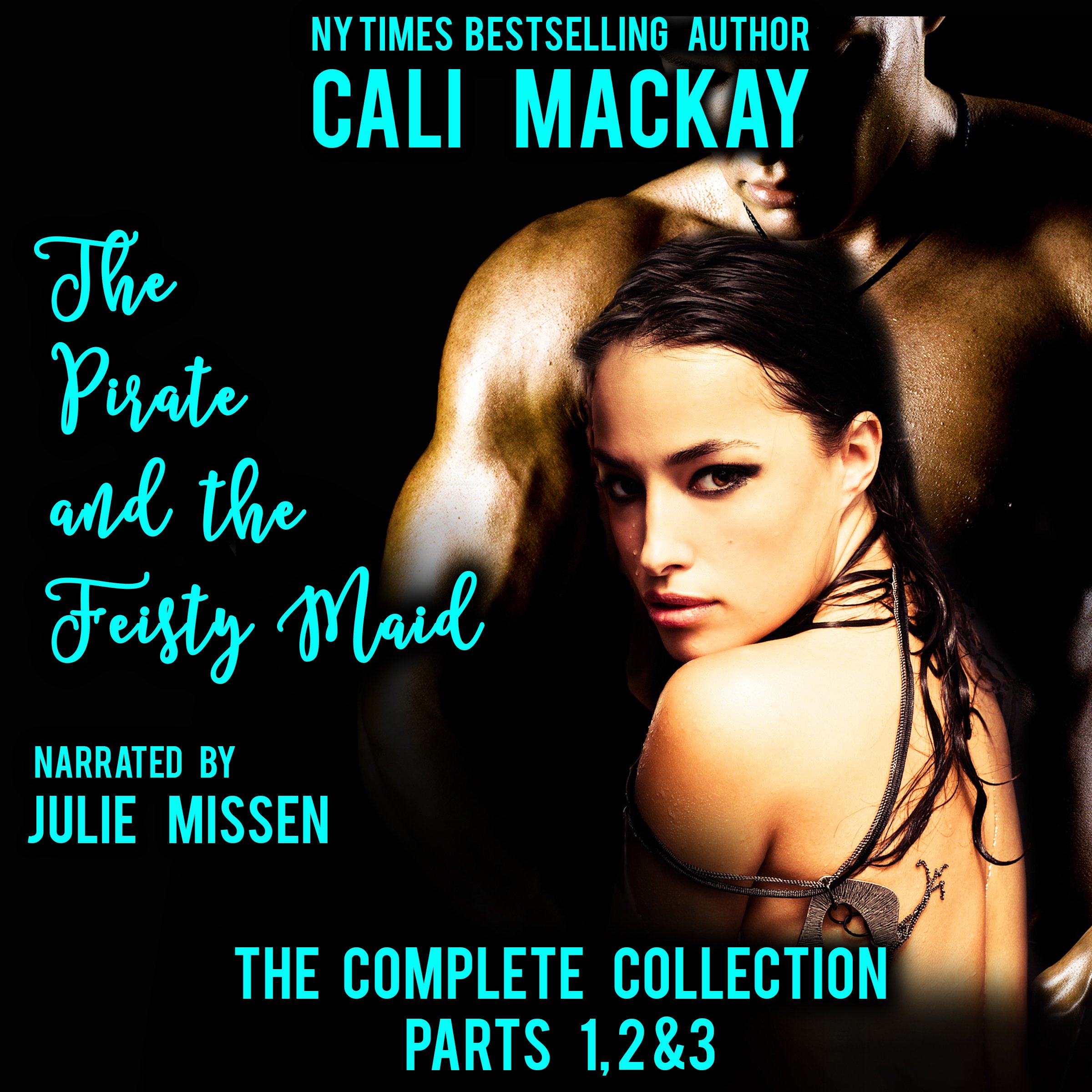 The Pirate and the Feisty Maid - The Complete Series: Parts 1, 2 & 3 (A Steamy Pirate Romance)