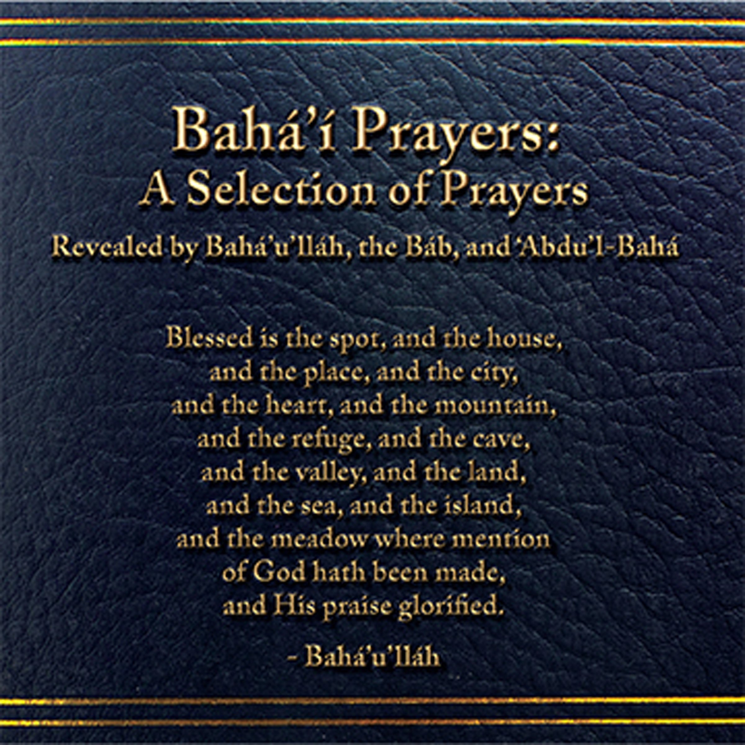 Baha'I Prayers: A Selection of Prayers