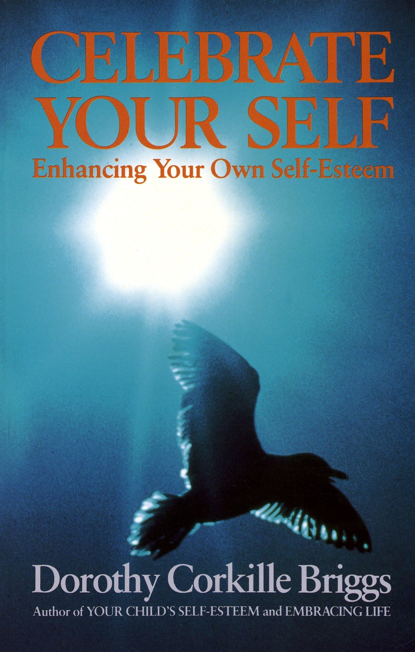 Celebrate Yourself: Enhancing Your Own Self-Esteem
