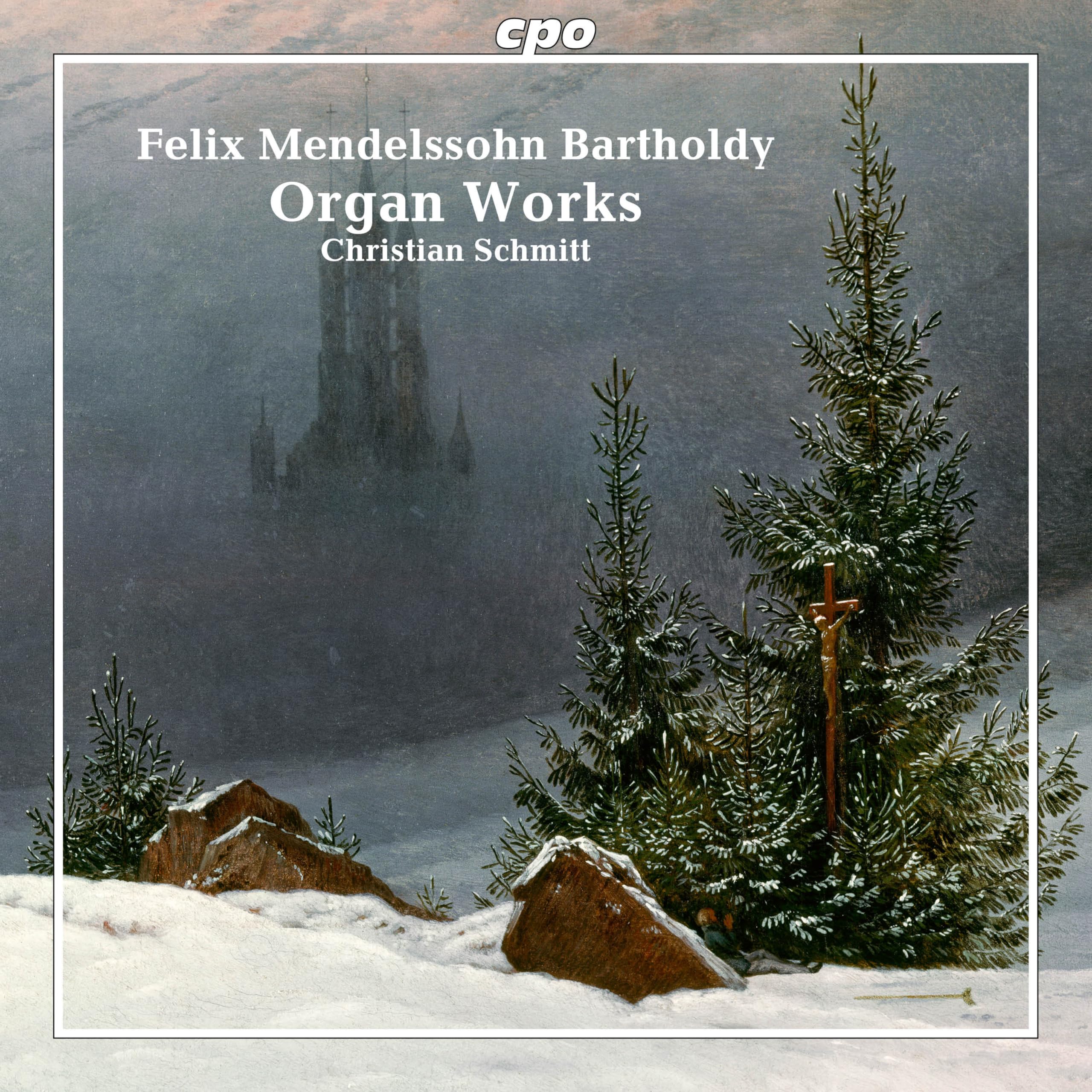 Felix Mendelssohn: Organ Works