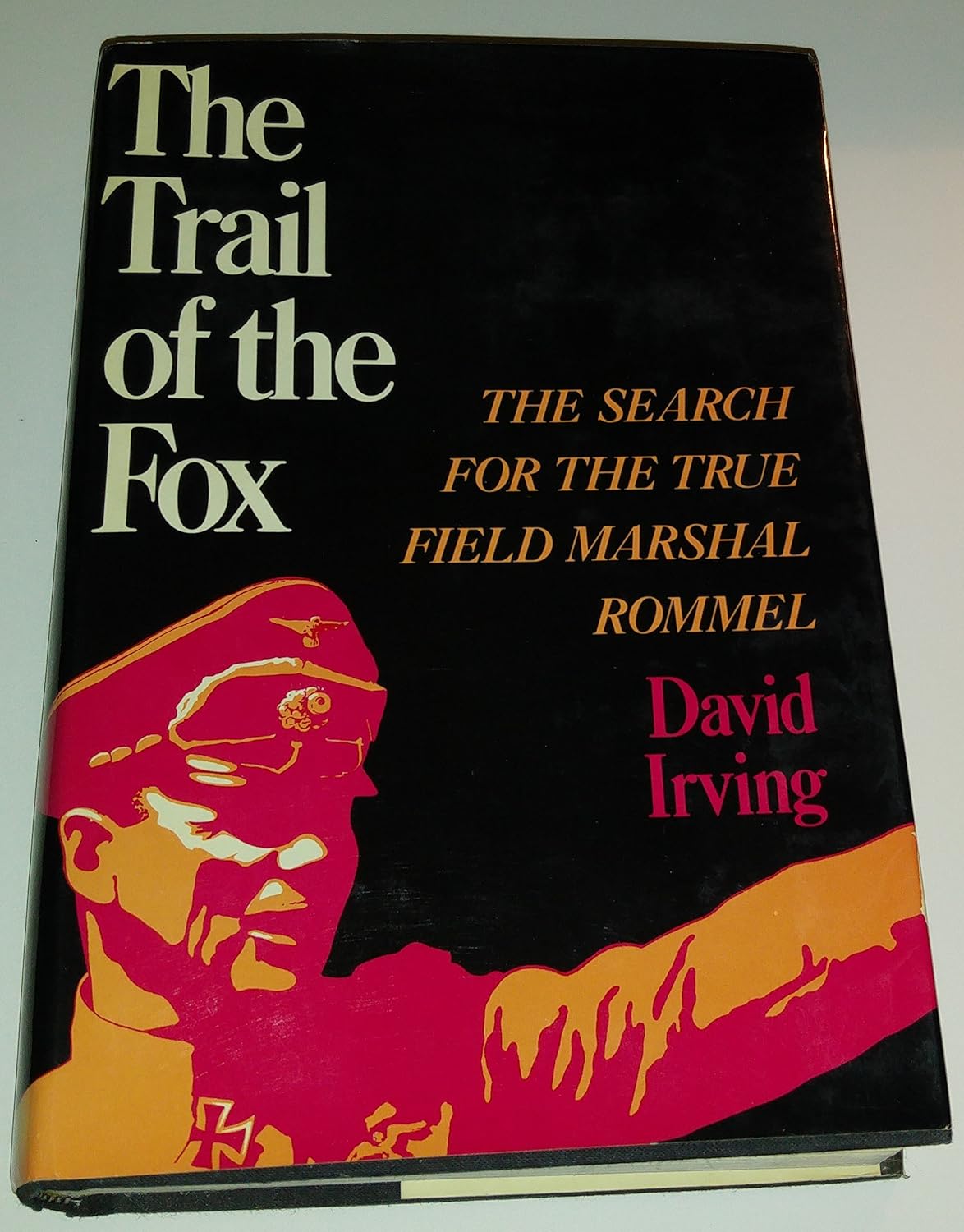 THE TRAIL OF THE FOX: THE LIFE OF ERWIN ROMMEL.: Irving, David.: Amazon ...