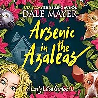 Algopix Similar Product 15 - Arsenic in the Azaleas Lovely Lethal