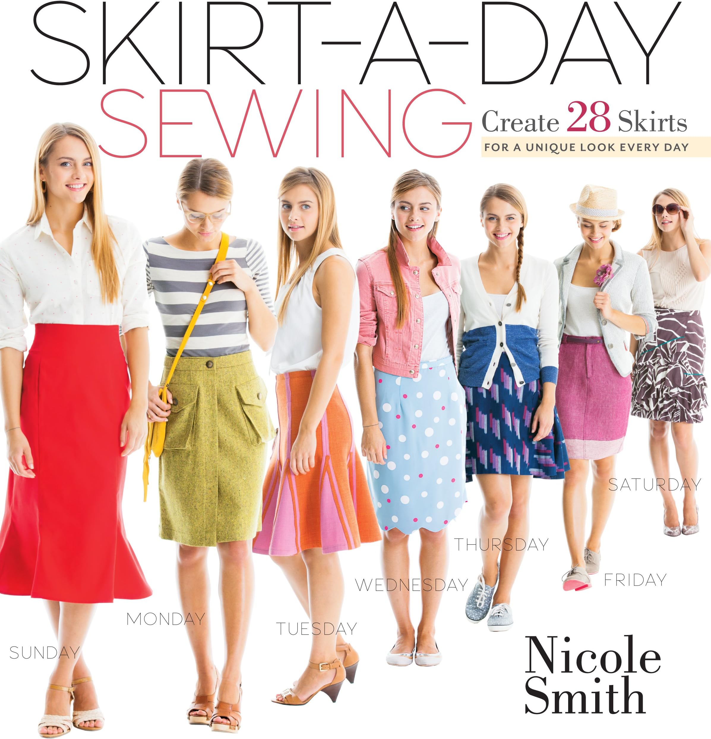 Skirt-A-Day Sewing: Create 28 Skirts for a Unique Look Every Day