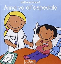 Anna va allospedale Ediz illustrata
