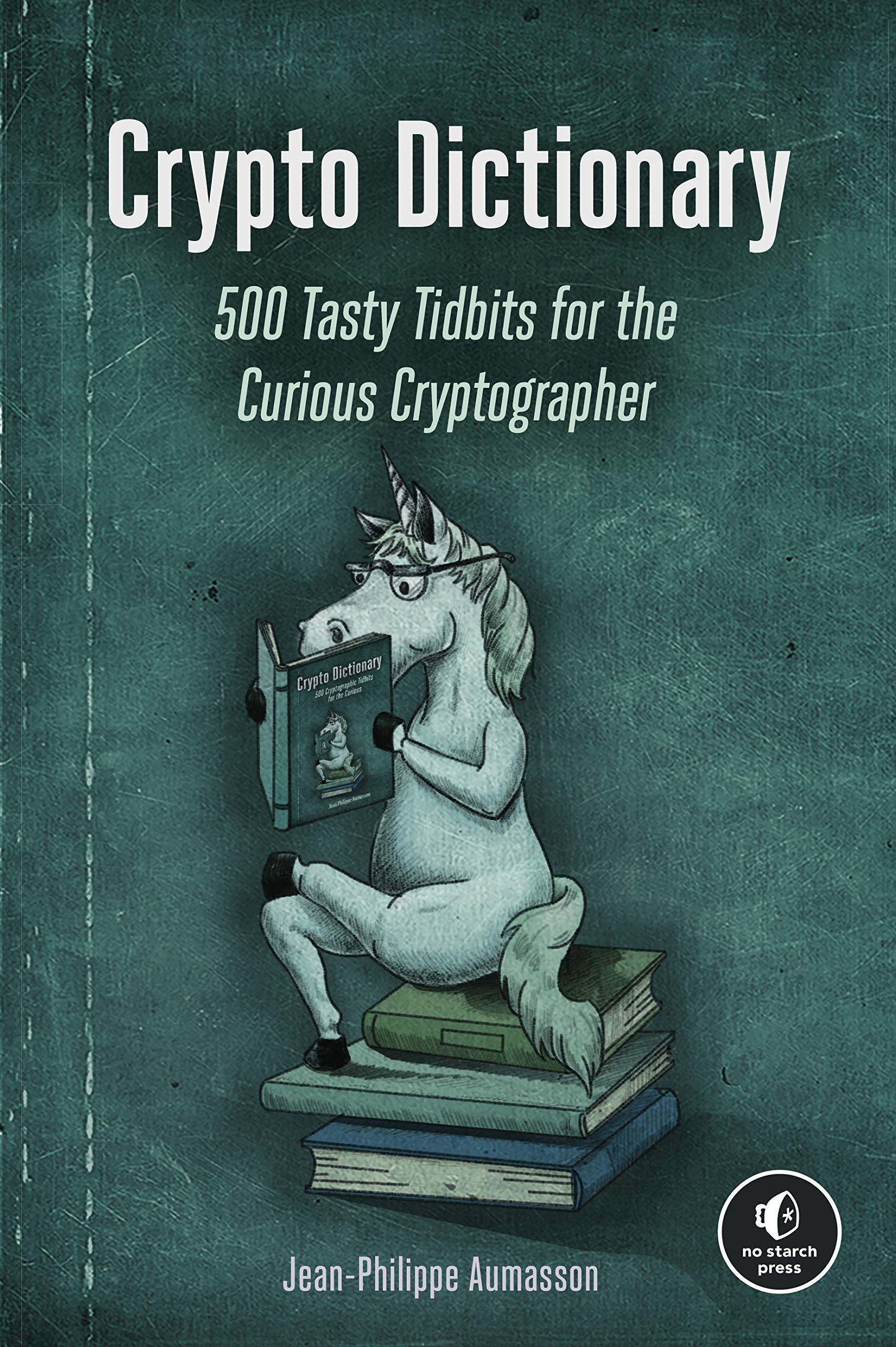Crypto Dictionary: 500 Tasty Tidbits for the Curious Cryptographer