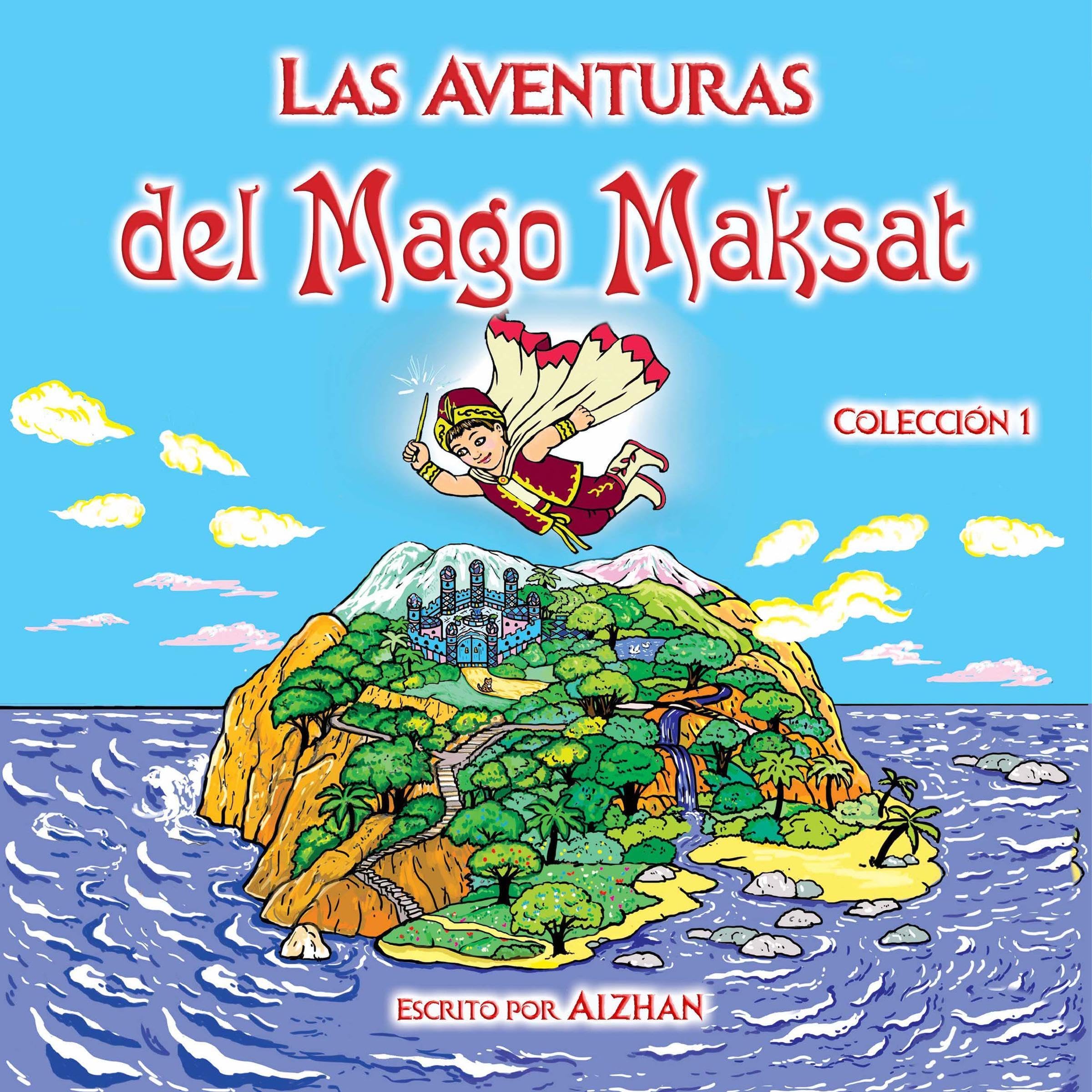 Cover art for Las Aventuras del Mago Maksat: Colección 1