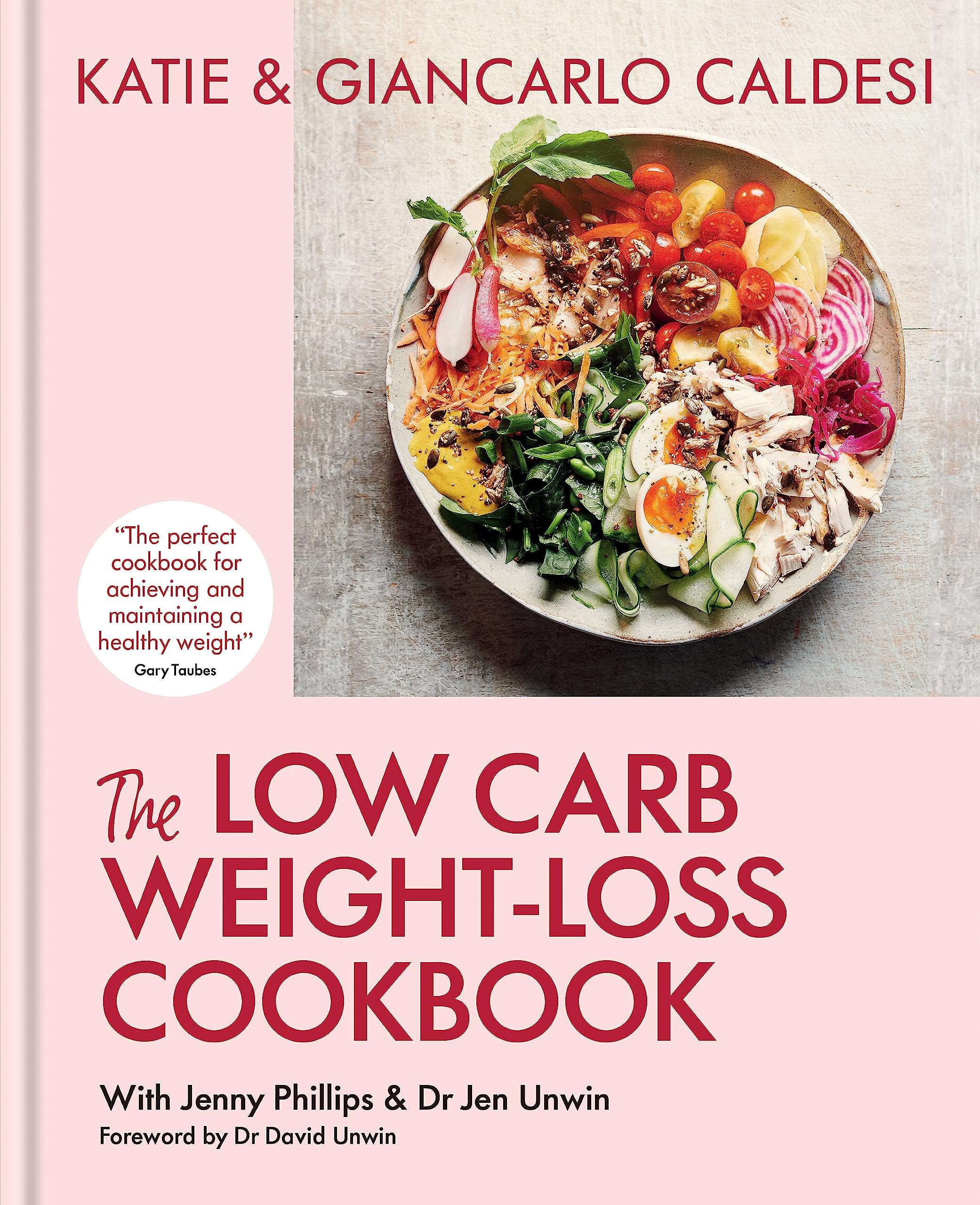 THE LOW CARB WEIGHT-LOSS COOKBOOK: Katie & Giancarlo Caldesi (Diabetes Series)