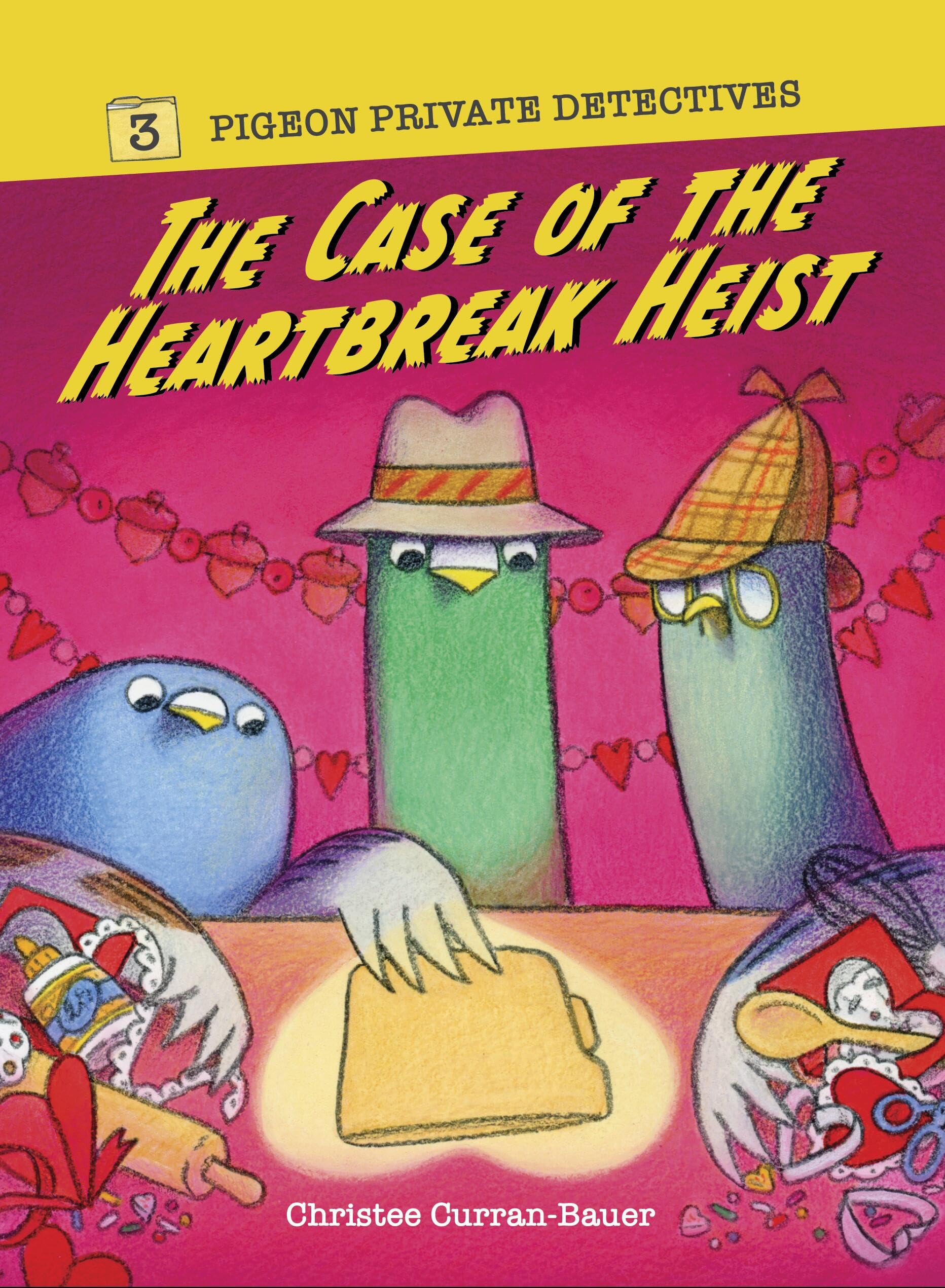 The Case of the Heartbreak Heist: 3 (Pigeon Private Detectives)