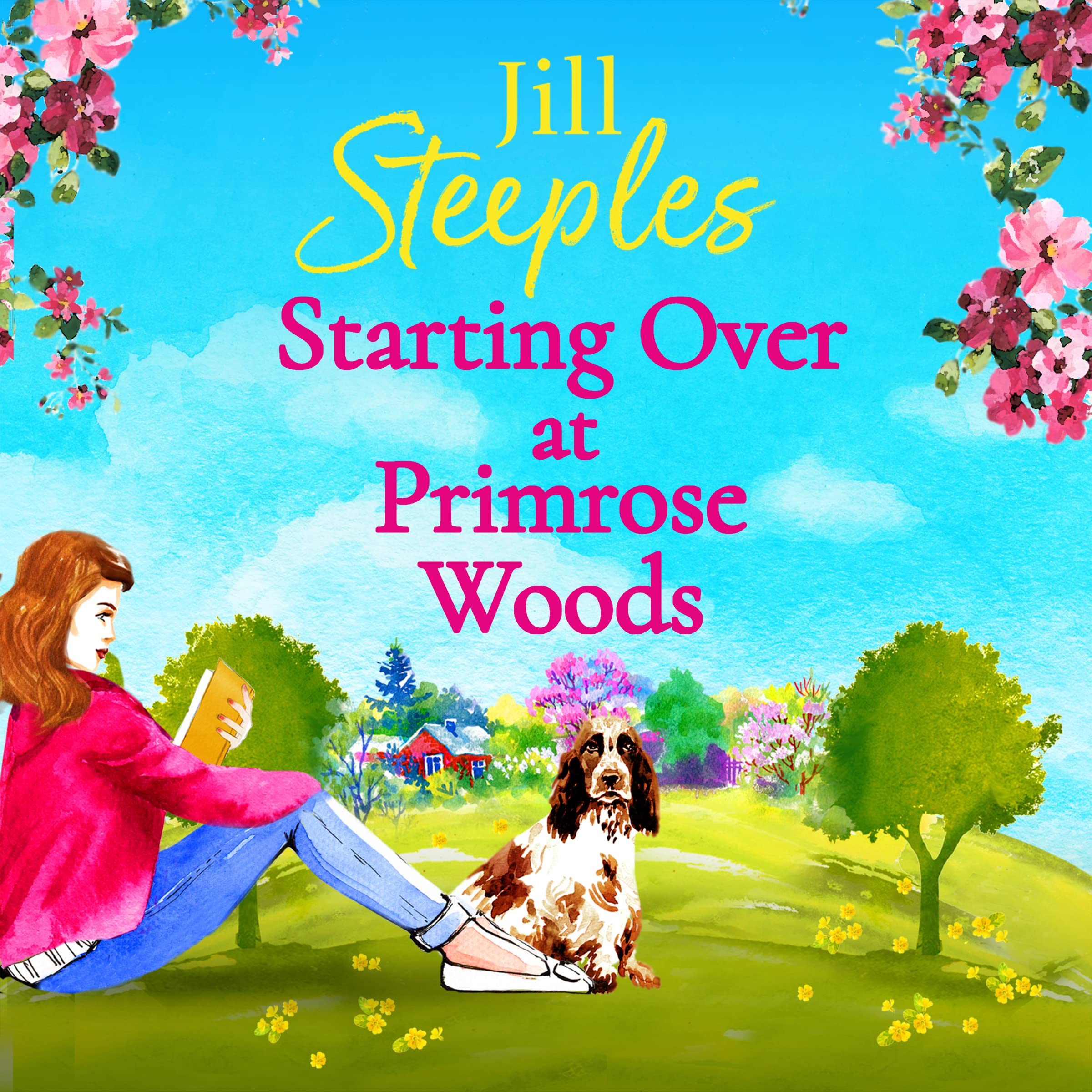 Buy Starting Over at Primrose Woods: Escape to the countryside for the start of an uplifting series from Jill Steeples — BookShops.in