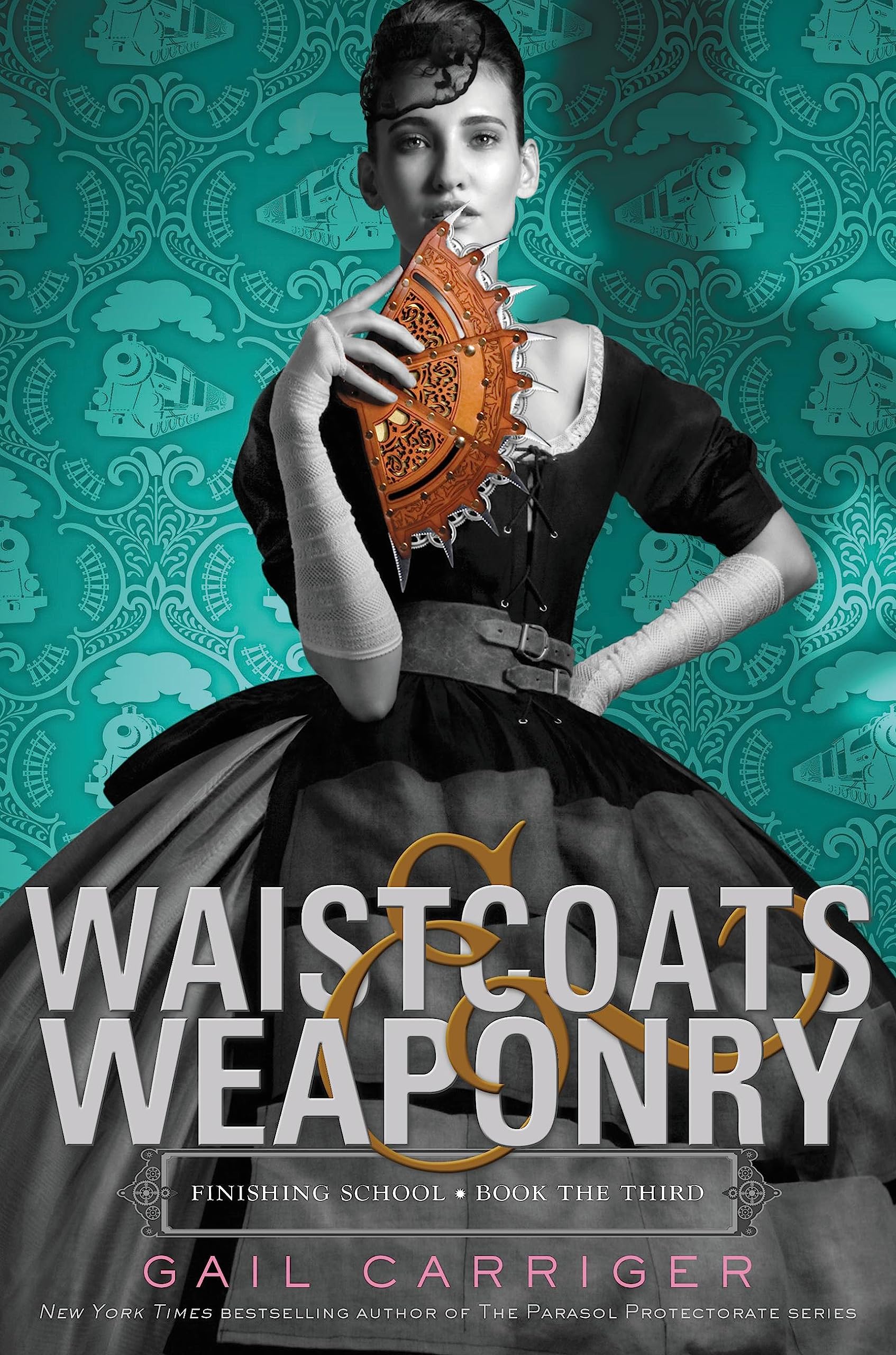 Waistcoats & Weaponry: 3 (Finishing School, 3)