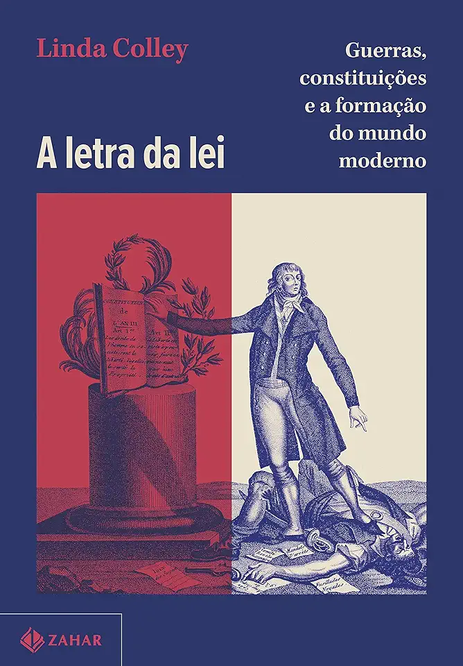 A letra da lei: Guerras, constituições e a formação do mundo moderno