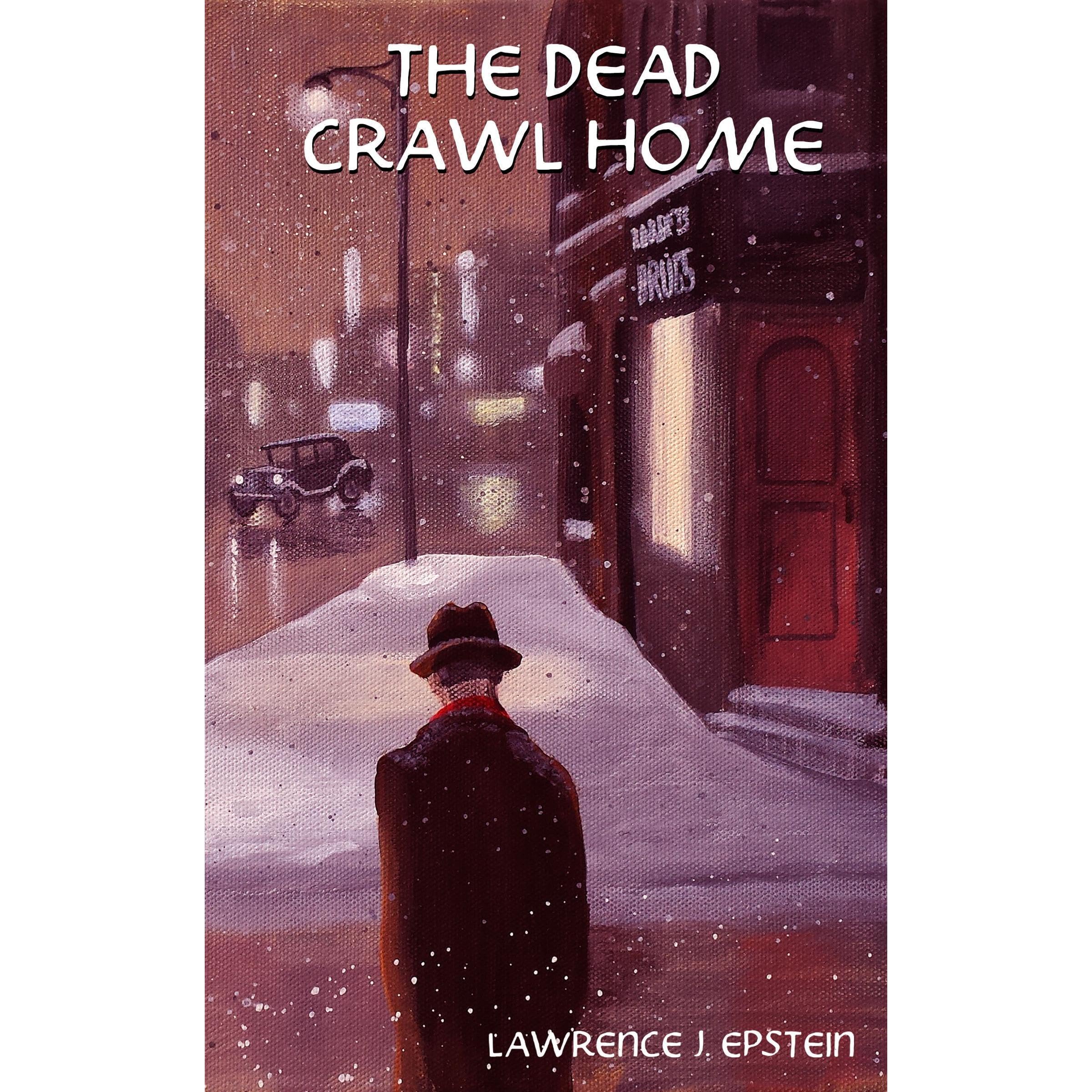 The Dead Crawl Home