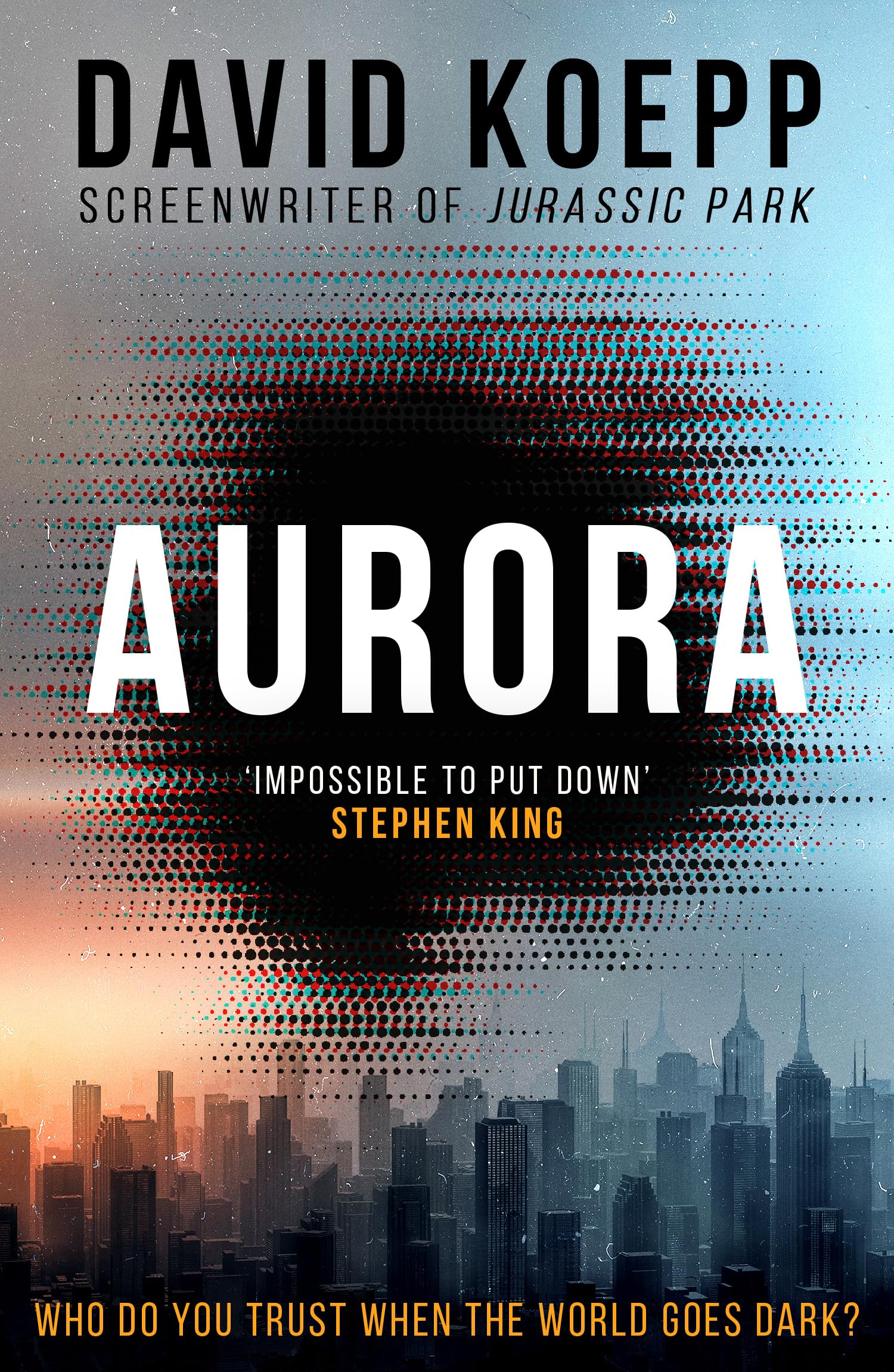 Aurora: A gripping, page-turning apocalypse thriller from the screenwriter of Jurassic Park to read for 2026