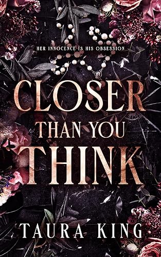 Closer Than You Think: A dark, stalker romance (Alcott City Book 1)