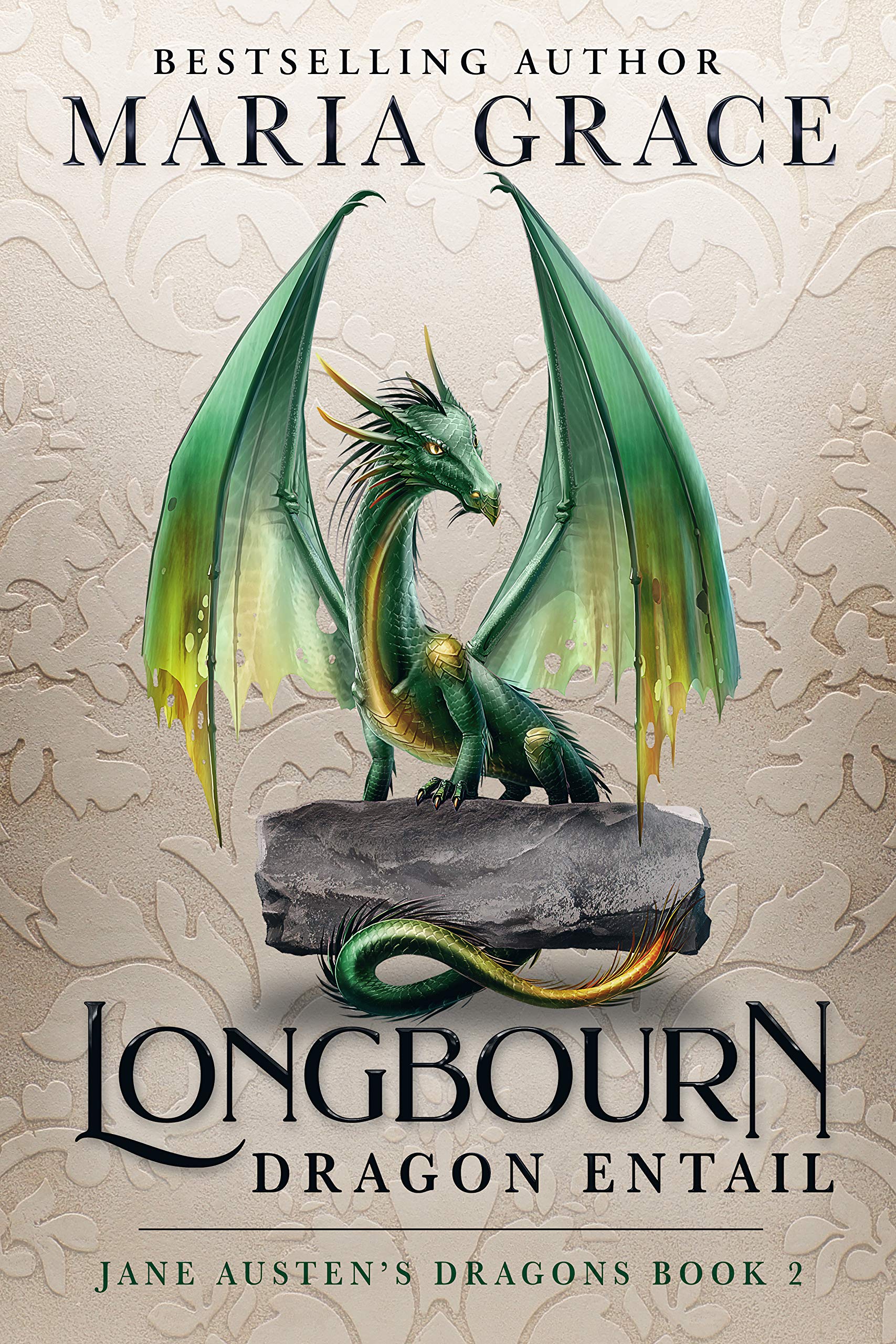 Longbourn: Dragon Entail: A Regency era Gaslamp Dragon Adventure (Jane Austen's Dragons Book 2)