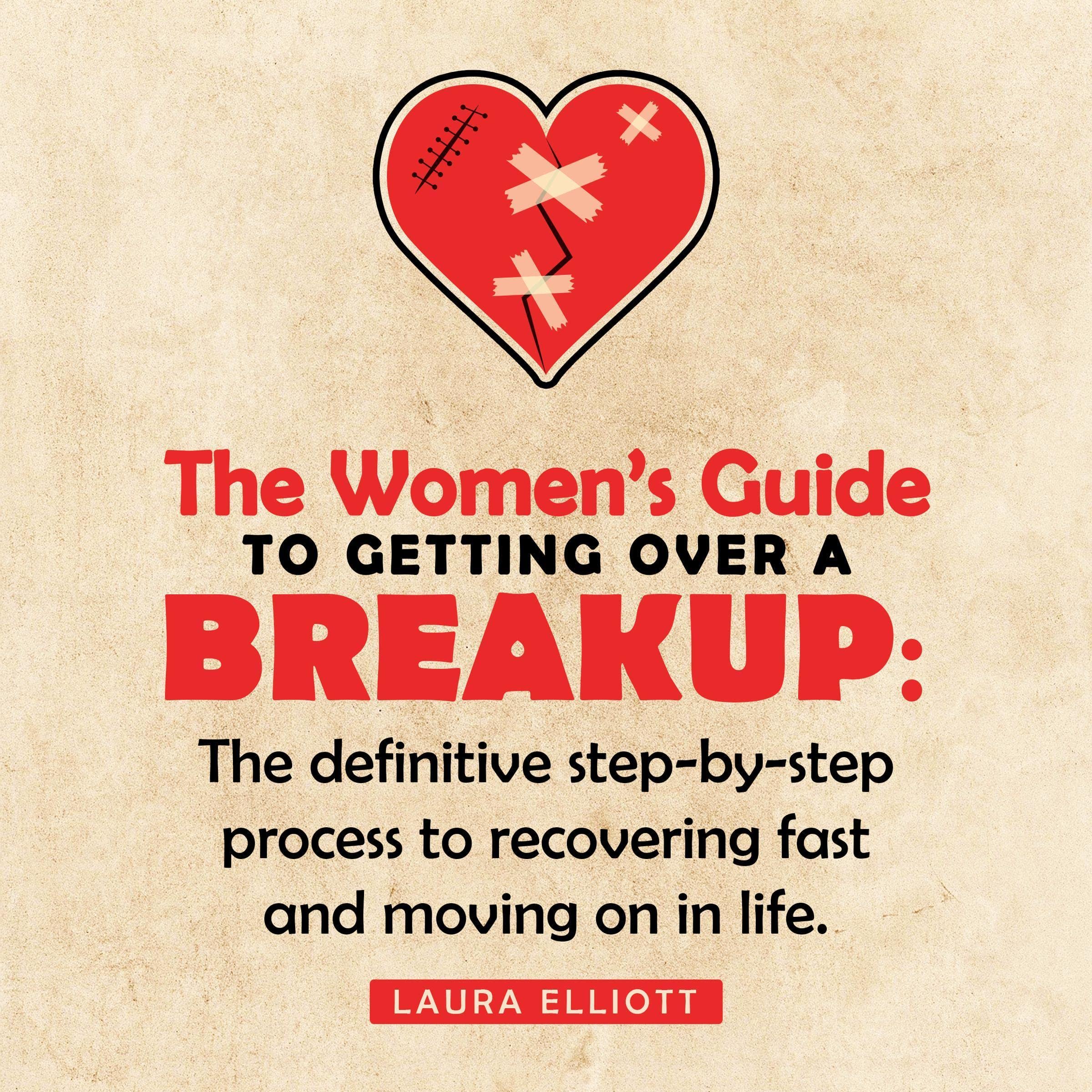 The Women’s Guide to Getting over a Breakup