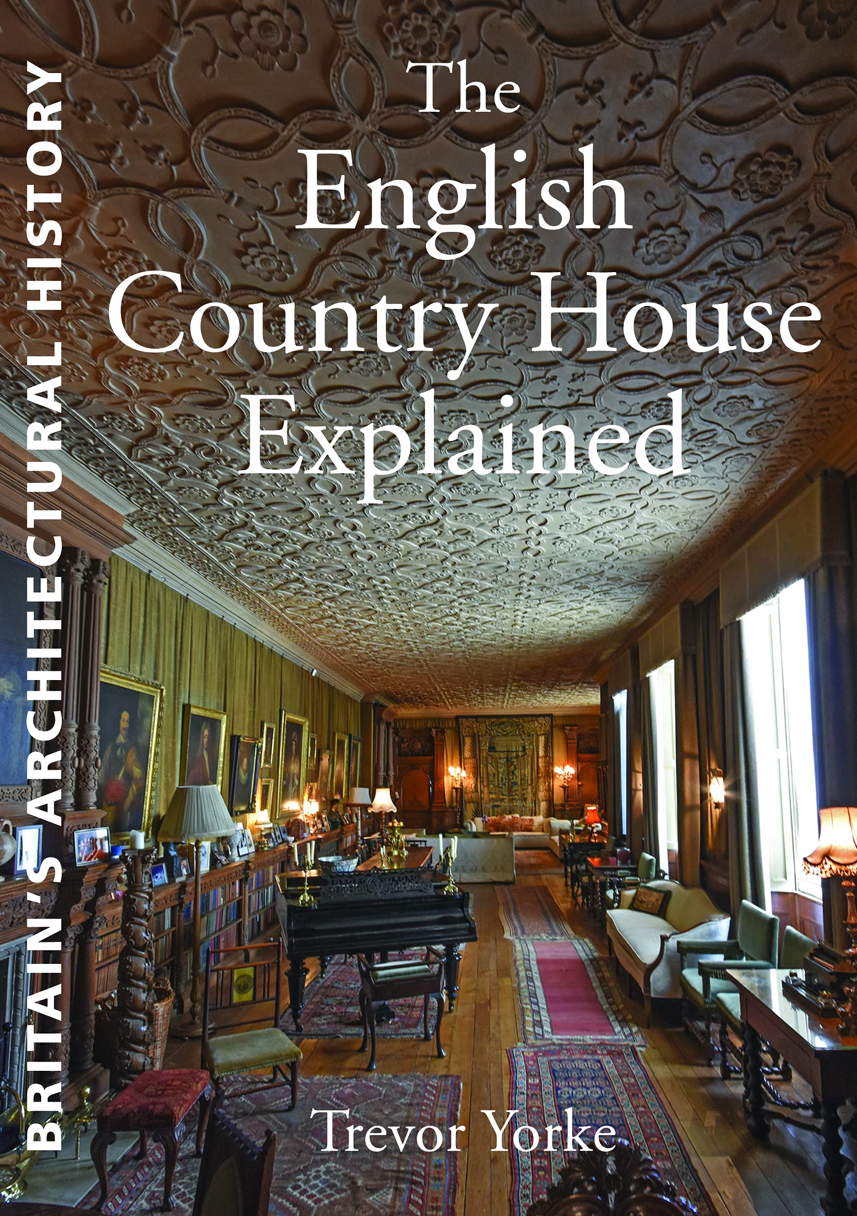Buy The English Country House Explained (Britain's Living History) — BookShops.in