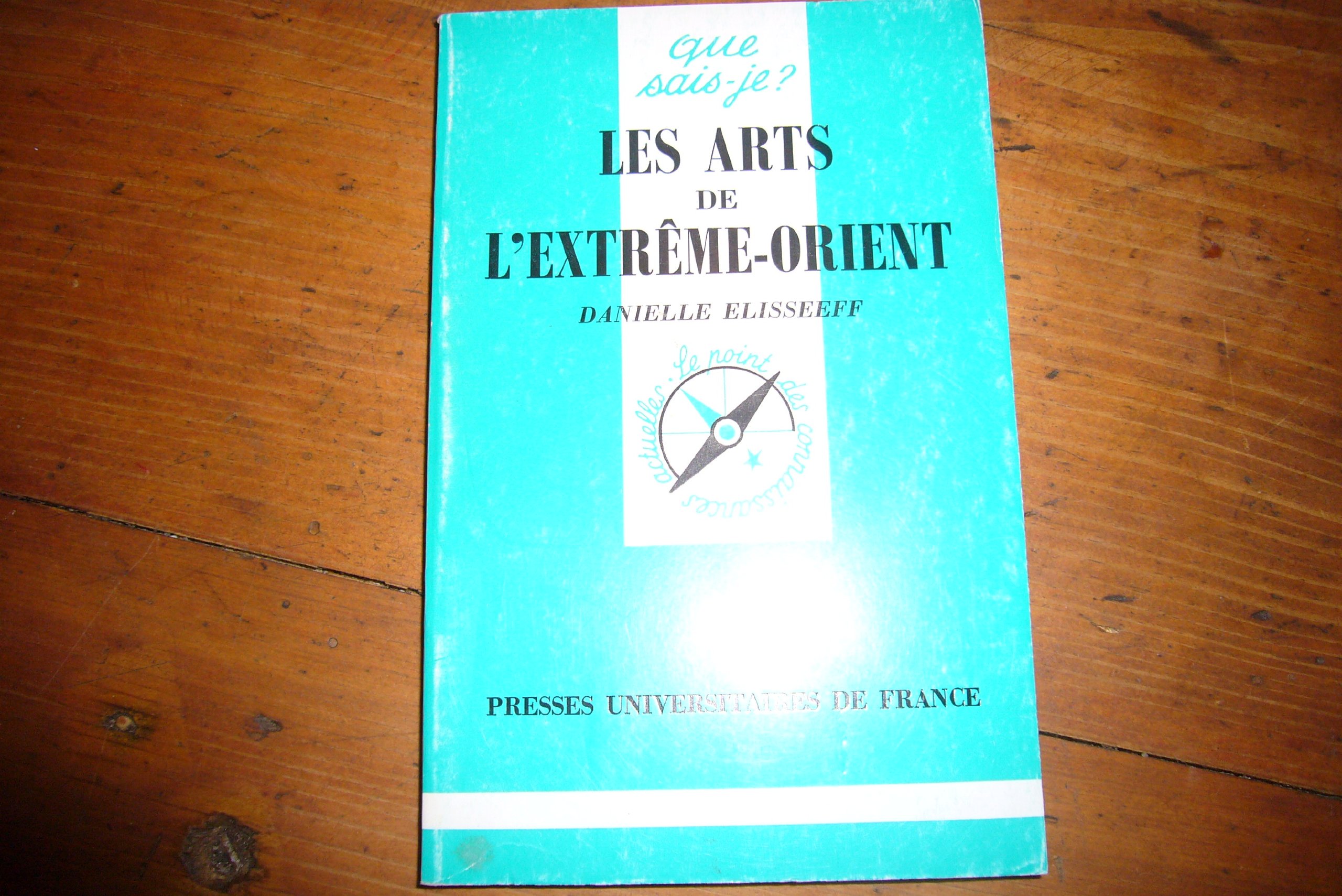 Arts de l'Extrême-Orient (Les) Elisseeff, Danielle