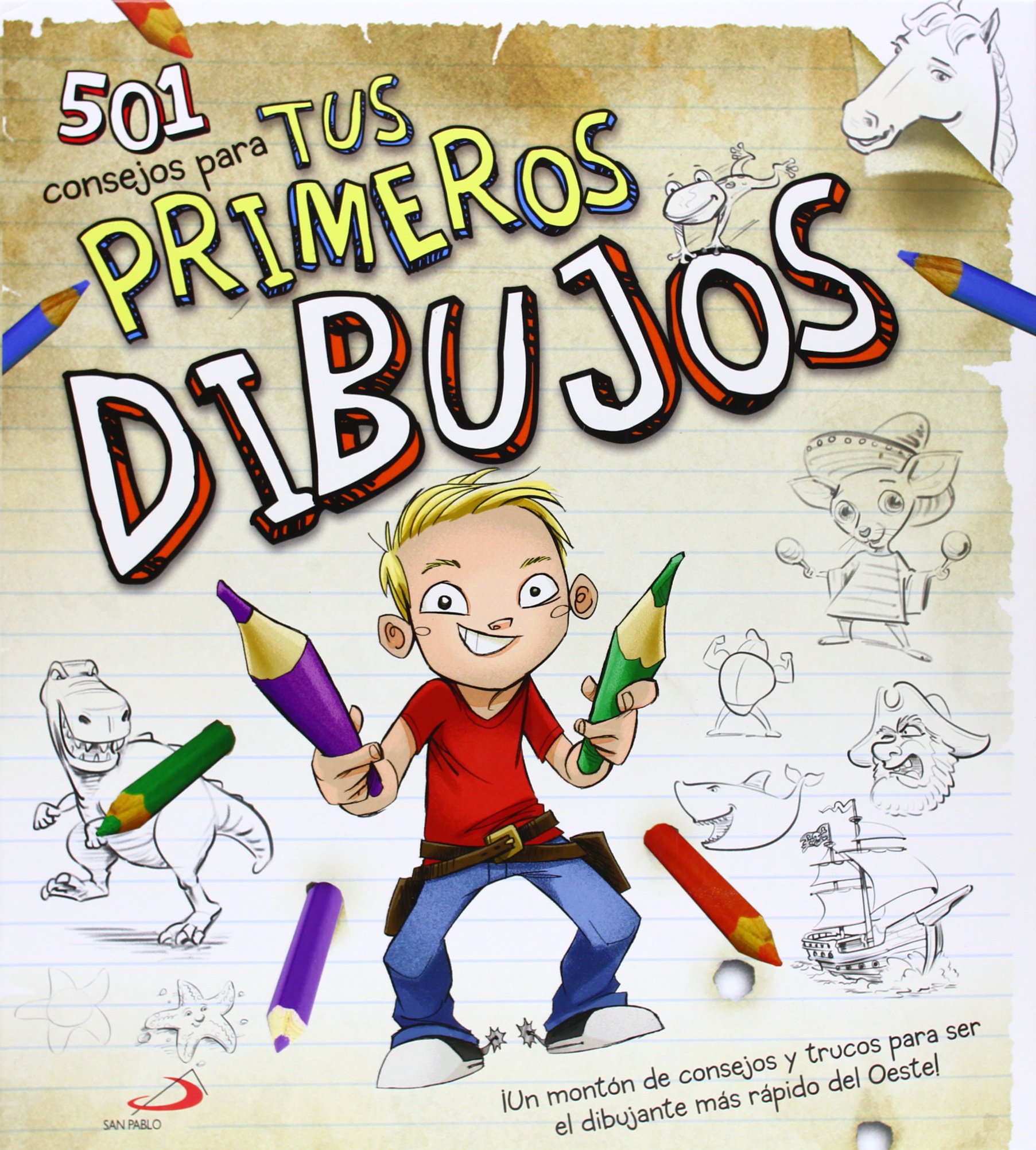 501 Things for the Quick Draw Kid (San Pablo, Spain): ¡Un montón de consejos y trucos para ser el dibujante más rápido del Oeste! (Actividades y destrezas)