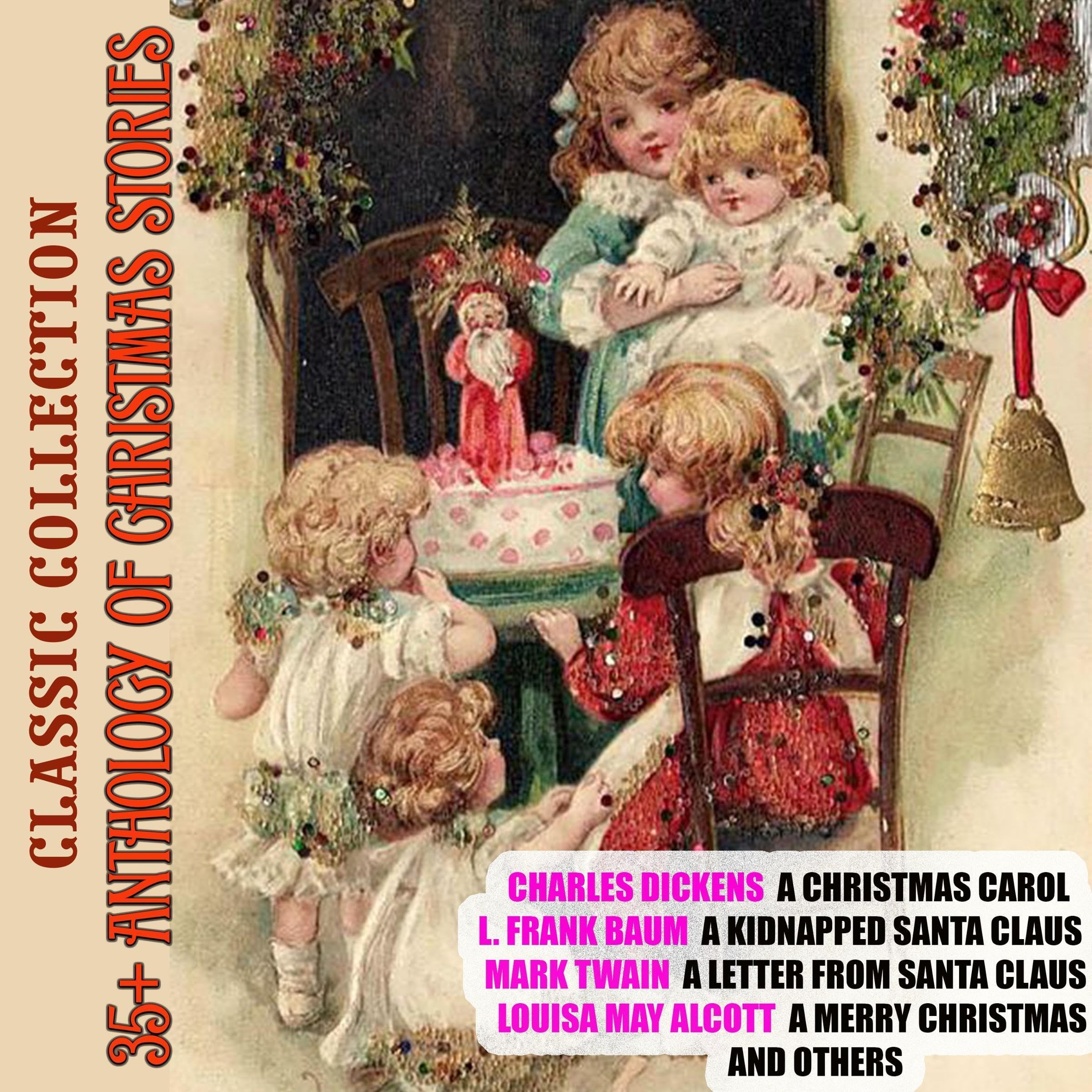 35+ Anthology of Christmas Stories. Classic Collection