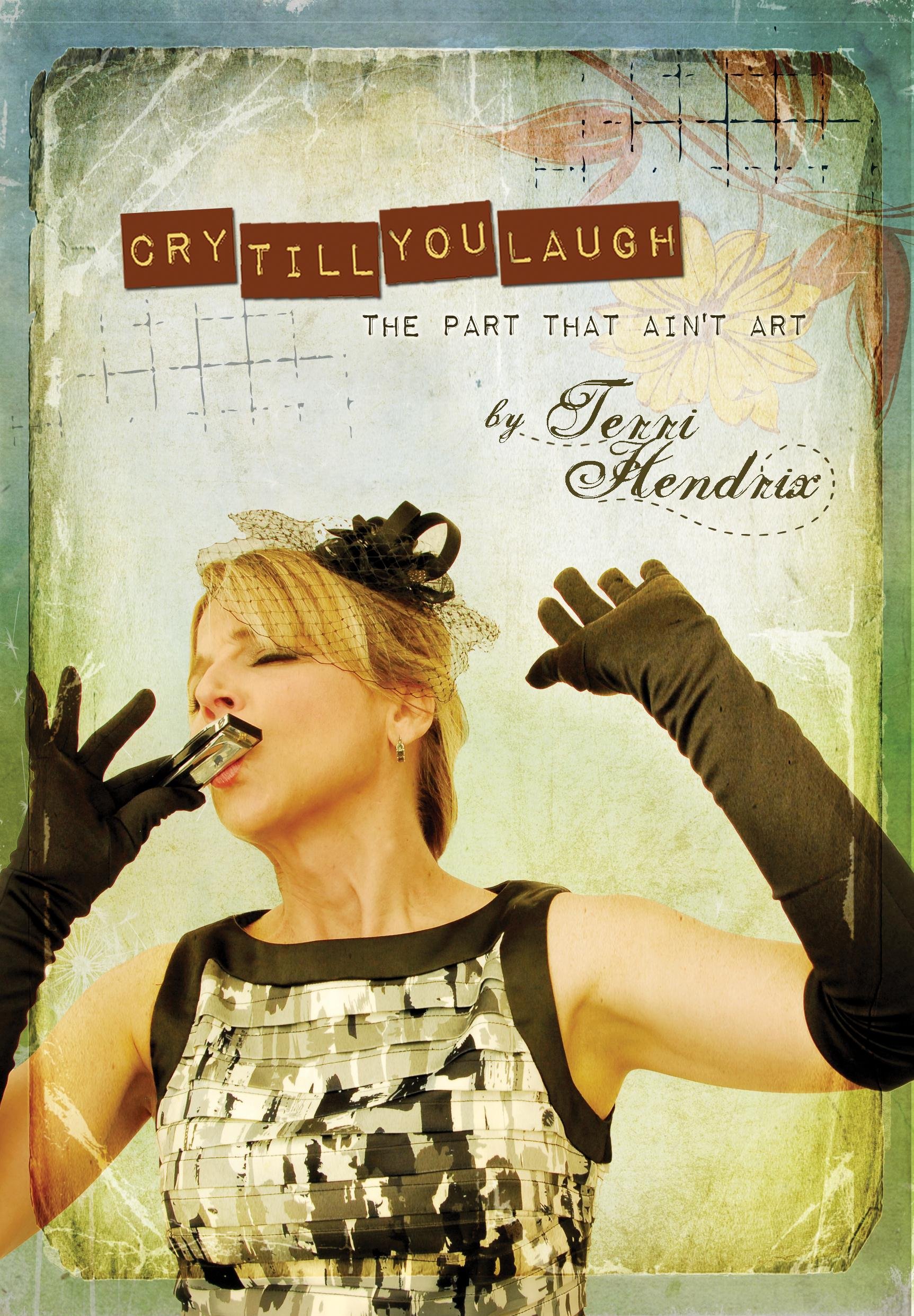 Cry Till You Laugh — The Part That Ain't Art
