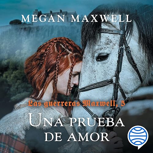 Una prueba de amor: Las guerreras Maxwell, 5