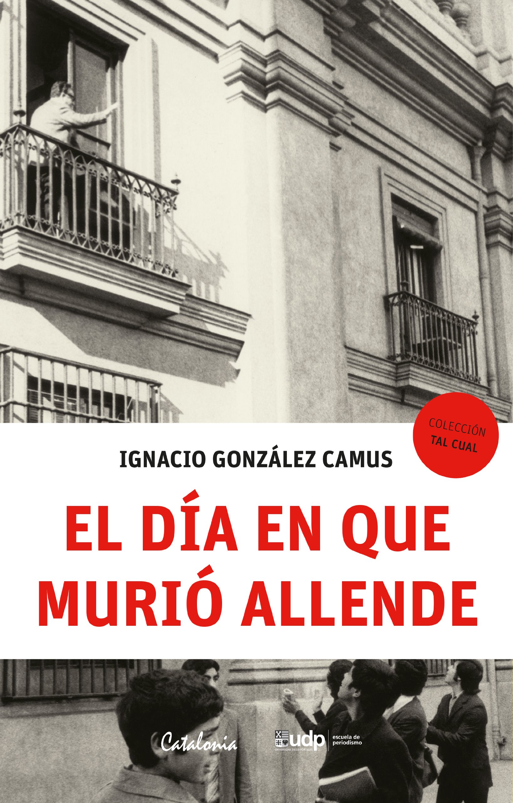 El día en que murió Allende (Spanish Edition)