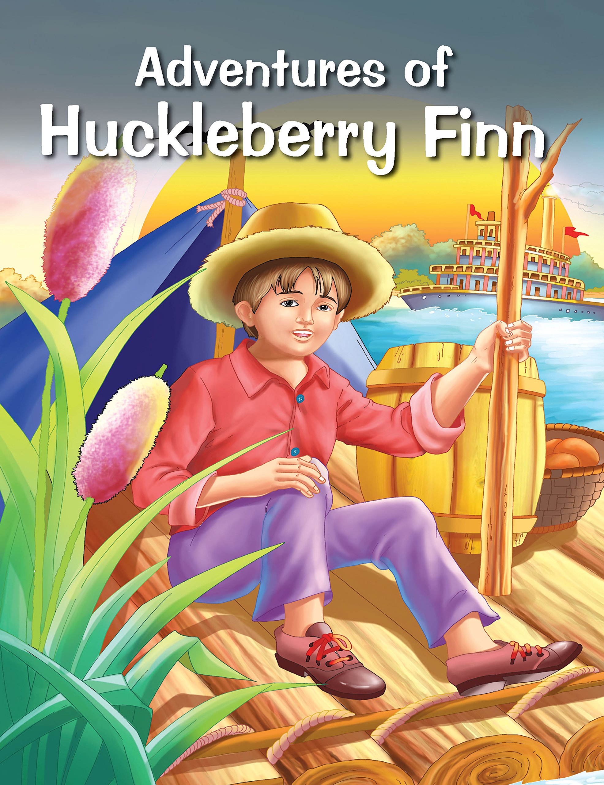 ADVENTURES OF HUCKLEBERRY FINN (My Favourite Illustrated Classics)
