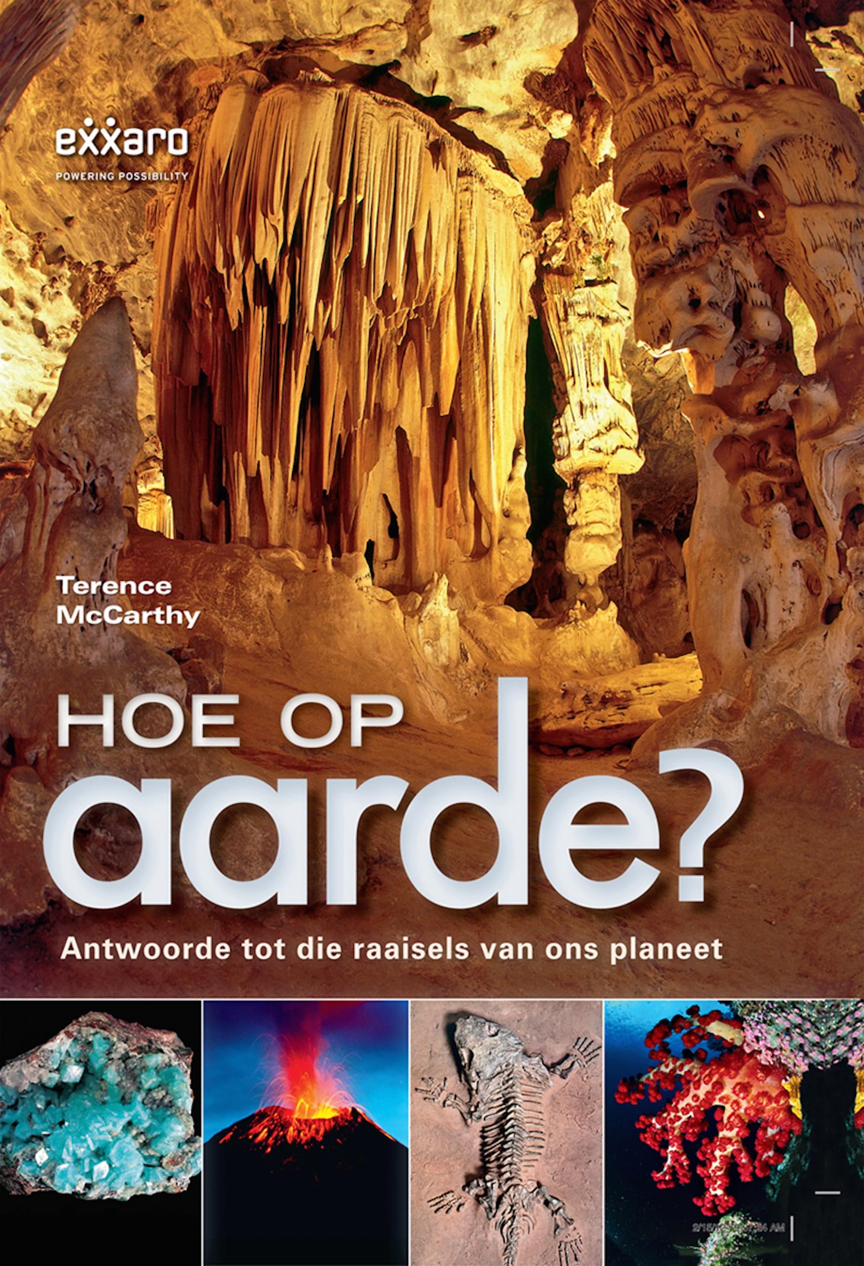 Hoe op Aarde?: Antwoorde tot die raaisels van ons planeet (Afrikaans Edition)