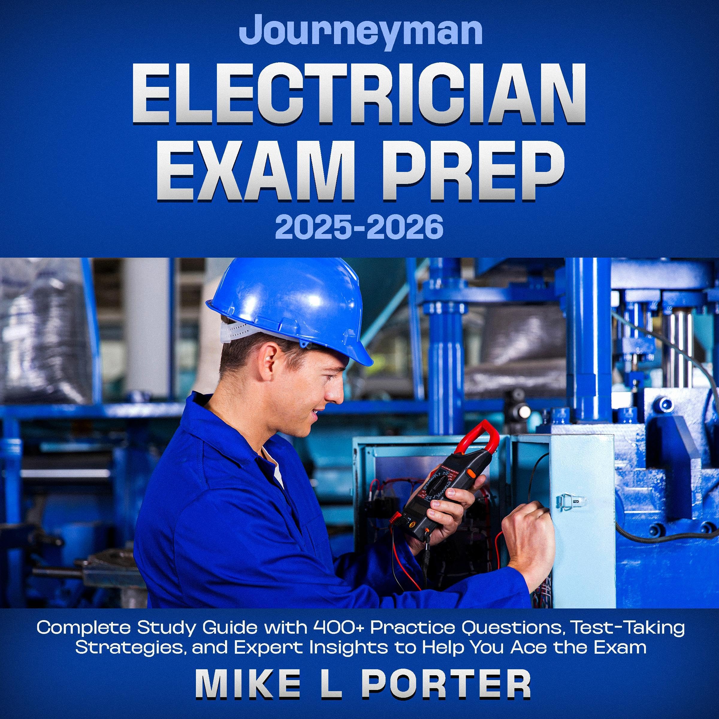 Journeyman Electrician Exam Prep 2025-2026