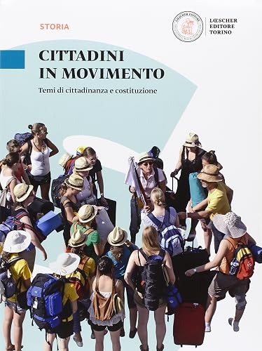 Cittadini in movimento. Temi di cittadinanza e Costituzione. Per le Scuole superiori. Con e-book. Con espansione online