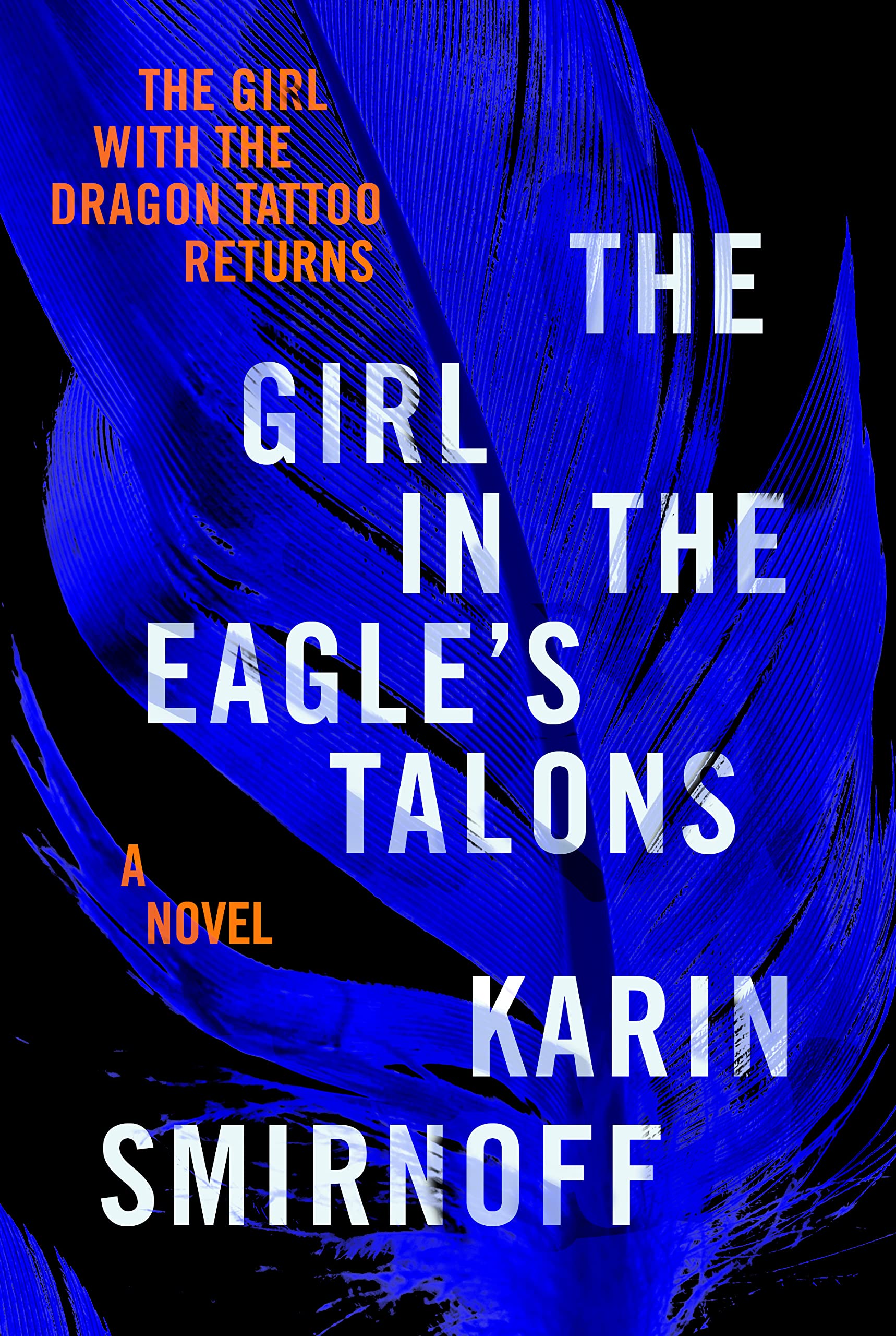 The Girl in the Eagle's Talons: A Lisbeth Salander Novel (The Girl with the Dragon Tattoo Series Book 7)