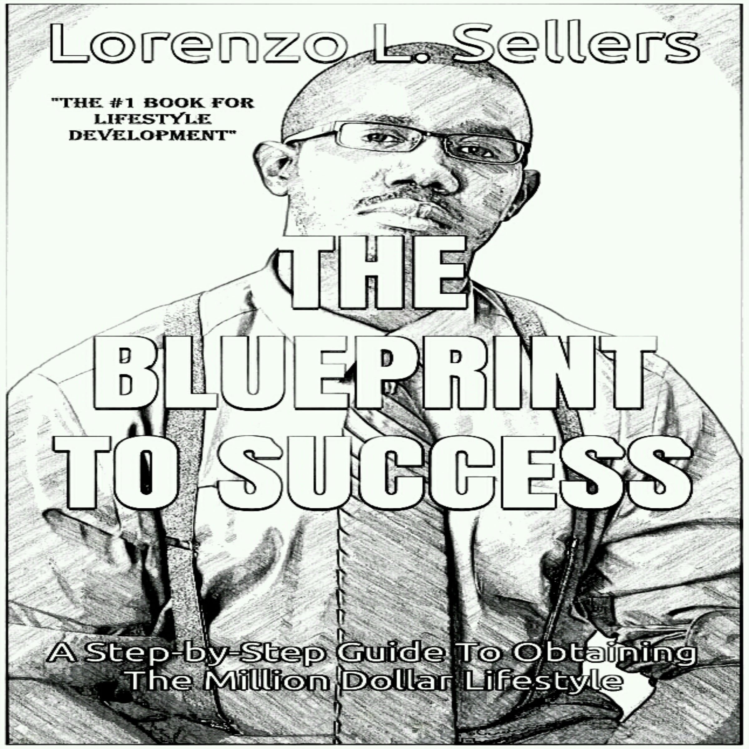Cover art for The Blueprint to Success: A Step by Step Guide from Struggle to Success