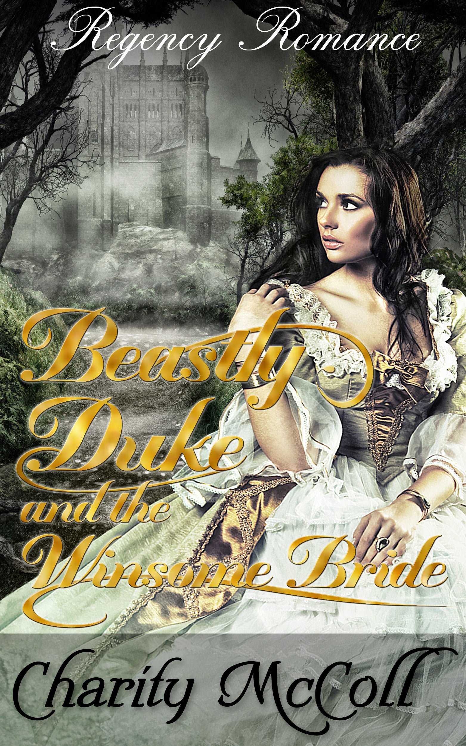Beastly Duke & the Winsome Bride (Regency Fairytale Romance Book 1)