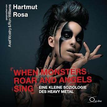 When Monsters Roar And Angels Sing Hörbuch von Hartmut Rosa episode artwork