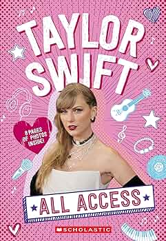 Taylor Swift: All Access (Media tie-in): Berne, Emma Carlson